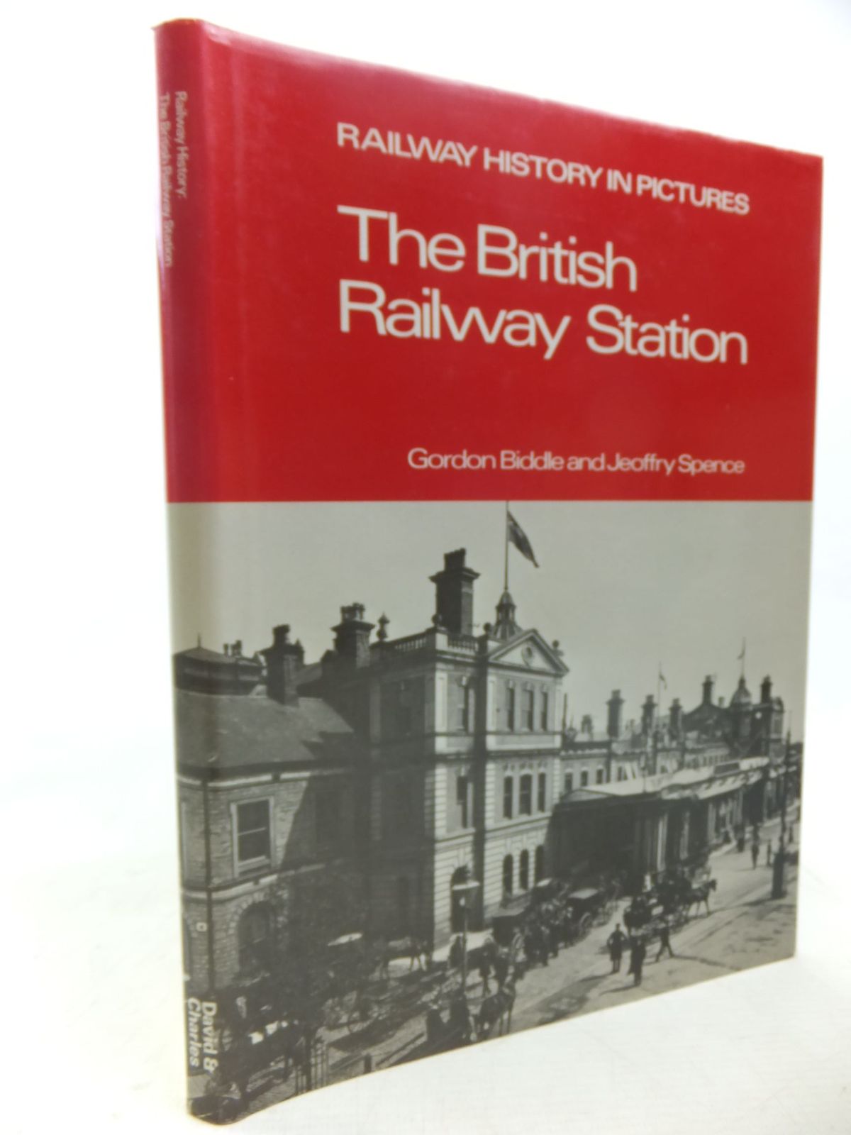 Photo of THE BRITISH RAILWAY STATION written by Biddle, Gordon Spence, Jeoffrey published by David &amp; Charles (STOCK CODE: 2117799)  for sale by Stella & Rose's Books