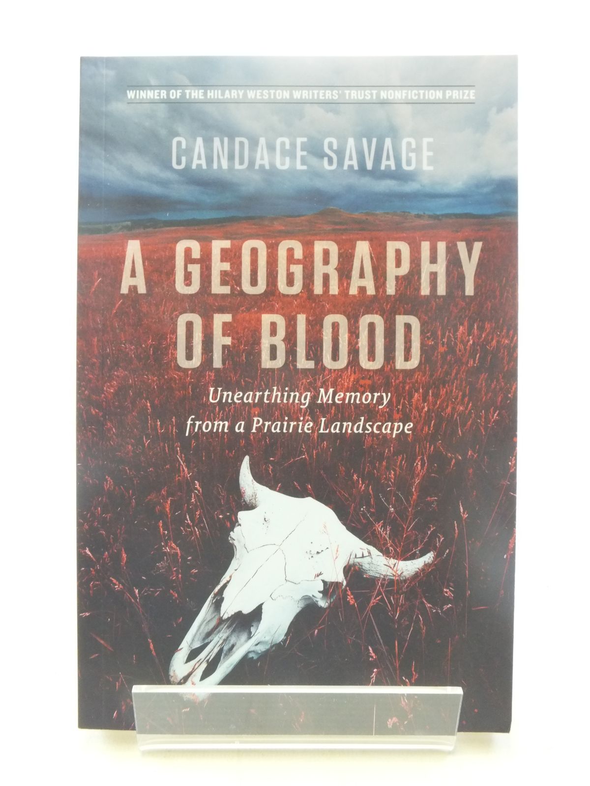 Photo of A GEOGRAPHY OF BLOOD UNEARTHING MEMORY FROM A PRAIRIE LANDSCAPE written by Savage, Candace published by Greystone Books (STOCK CODE: 2117995)  for sale by Stella & Rose's Books