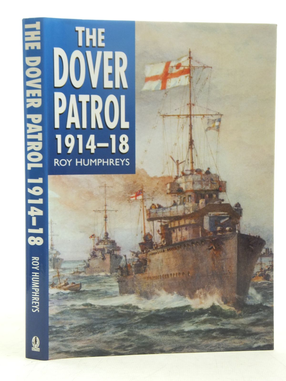 Photo of THE DOVER PATROL 1914-18 written by Humphreys, Roy published by Sutton Publishing (STOCK CODE: 2118196)  for sale by Stella & Rose's Books