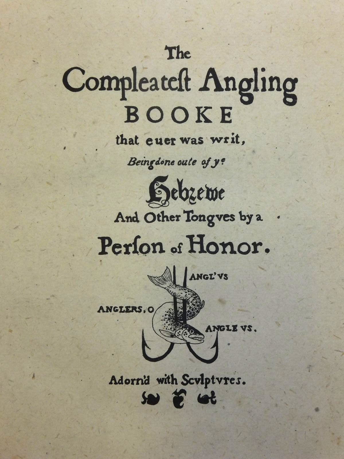 Photo of THE COMPLEATEST ANGLING BOOKE THAT EUER WAS WRIT written by Crawhall, Joseph (STOCK CODE: 2118325)  for sale by Stella & Rose's Books