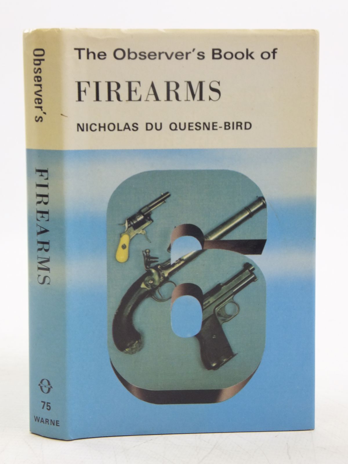 Photo of THE OBSERVER'S BOOK OF FIREARMS (CYANAMID WRAPPER) written by Du Quesne-Bird, Nicholas published by Frederick Warne (STOCK CODE: 2119472)  for sale by Stella & Rose's Books
