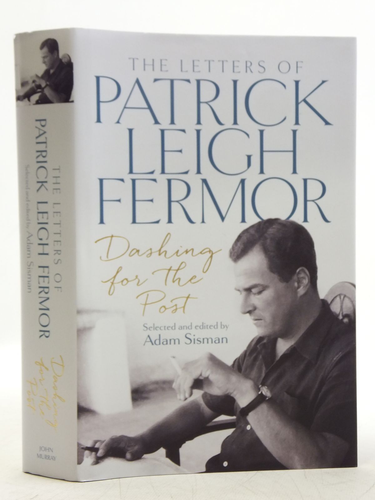 Stella And Roses Books Dashing For The Post The Letters Of Patrick Leigh Fermor Written By Adam