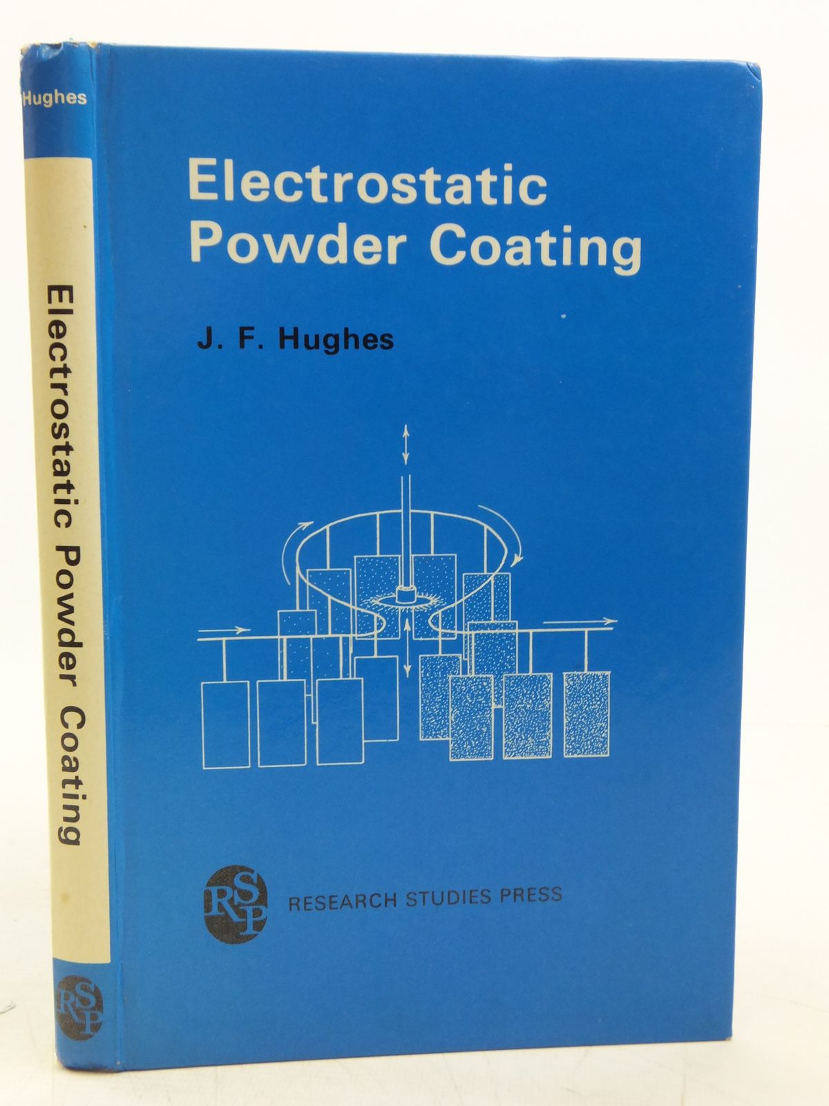 Photo of ELECTROSTATIC POWDER COATING written by Hughes, J.F. published by Research Studies Press (STOCK CODE: 2119812)  for sale by Stella & Rose's Books