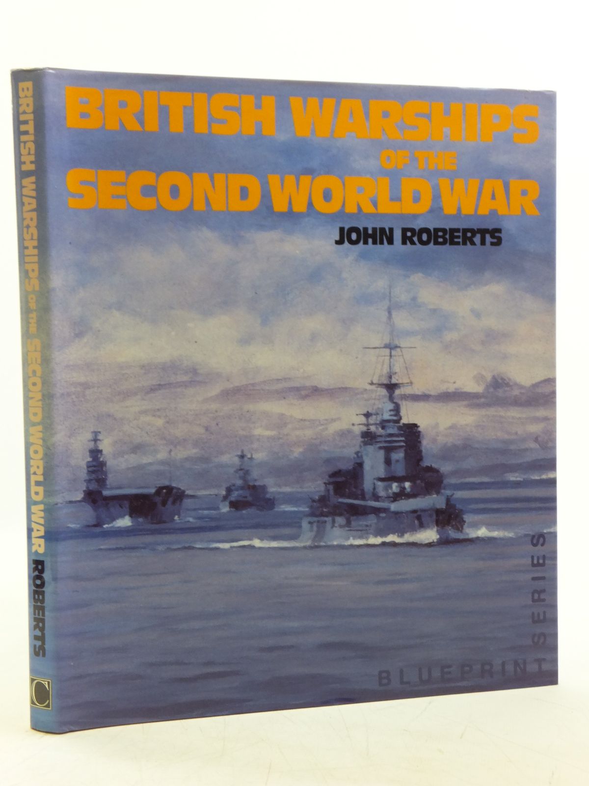 Stella & Rose's Books : BRITISH WARSHIPS OF THE SECOND WORLD WAR ...