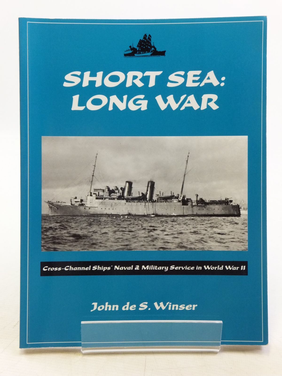 Photo of SHORT SEA: LONG WAR written by De S. Winser, John published by World Ship Society (STOCK CODE: 2120177)  for sale by Stella & Rose's Books