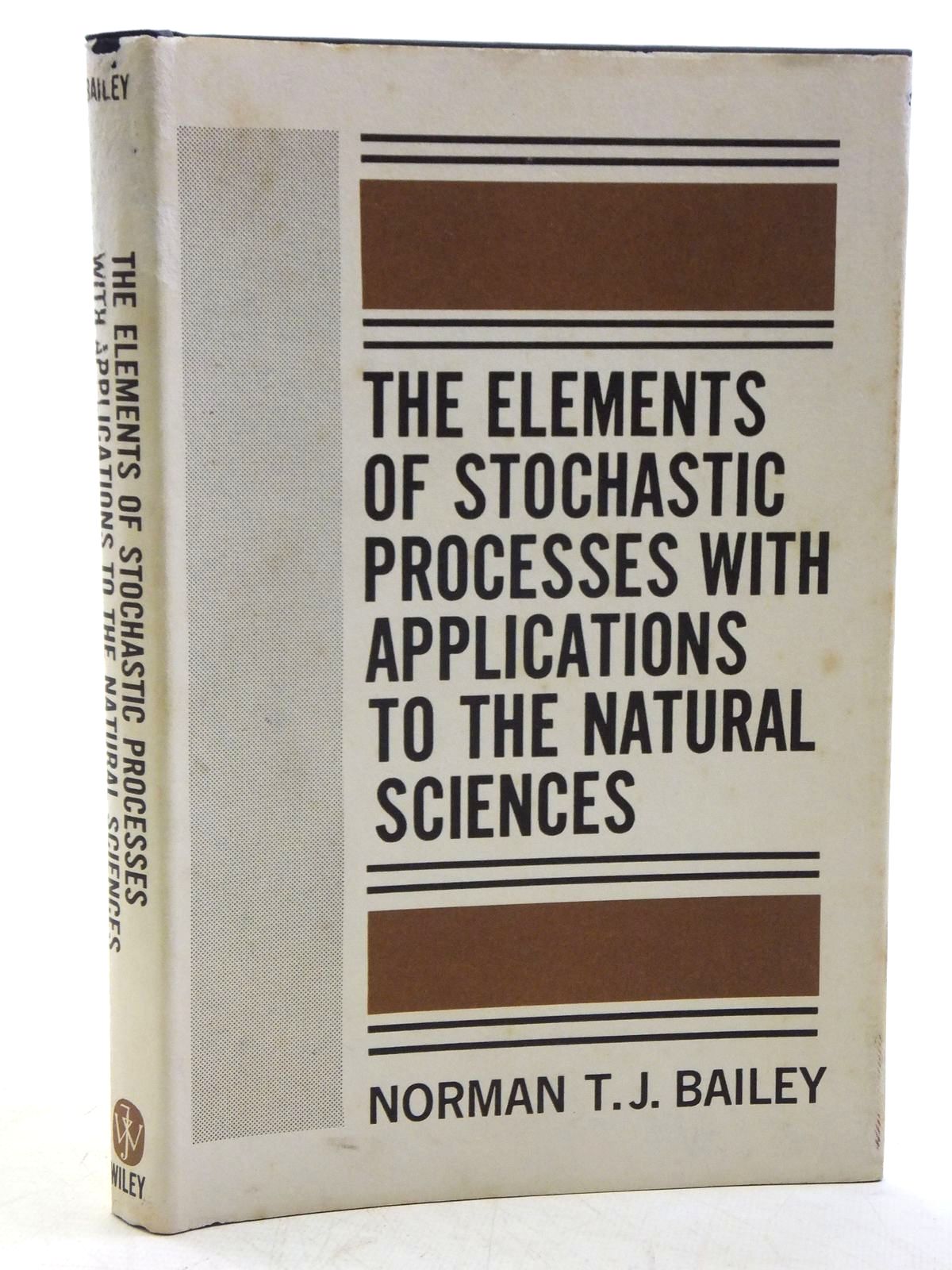 Photo of THE ELEMENTS OF STOCHASTIC PROCESSES written by Bailey, Norman T.J. published by John Wiley &amp; Sons (STOCK CODE: 2120468)  for sale by Stella & Rose's Books