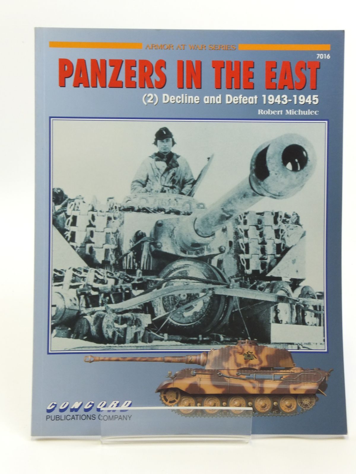 Photo of PANZERS IN THE EAST (2) DECLINE AND DEFEAT 1943-1945 written by Michulee, Robert published by Concord Publications Co. (STOCK CODE: 2120591)  for sale by Stella & Rose's Books