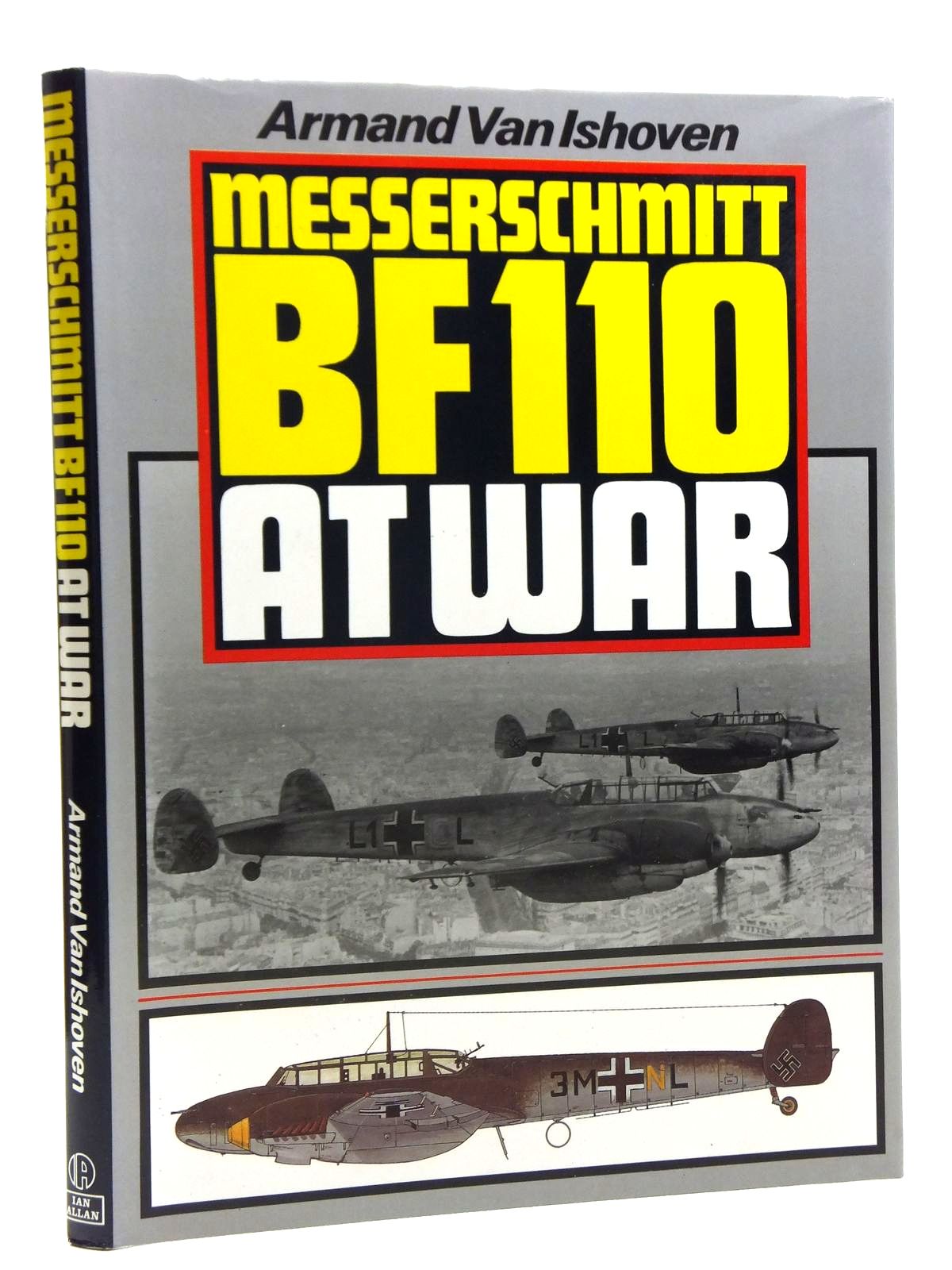 Stella & Rose's Books : MESSERSCHMITT BF 110 AT WAR Written By Armand ...