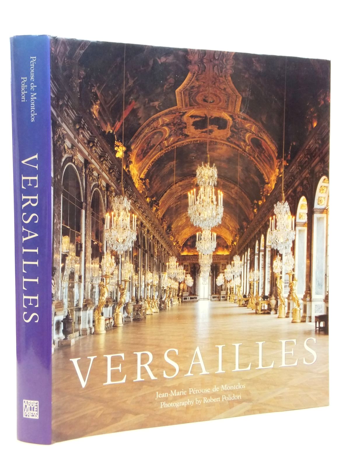 Stella & Rose's Books : VERSAILLES Written By Jean-Marie Perouse 
