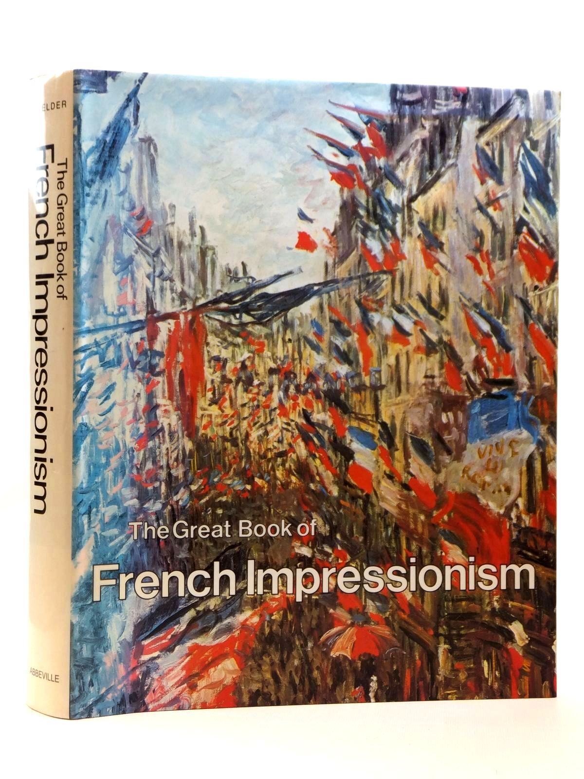 Photo of THE GREAT BOOK OF FRENCH IMPRESSIONISM written by Kelder, Diane illustrated by Manet, Edouard Monet, Claude Renoir, Auguste Degas, Edgar De Toulouse-Lautrec, Henri Cezanne, Paul published by Abbeville Press (STOCK CODE: 2122019)  for sale by Stella & Rose's Books