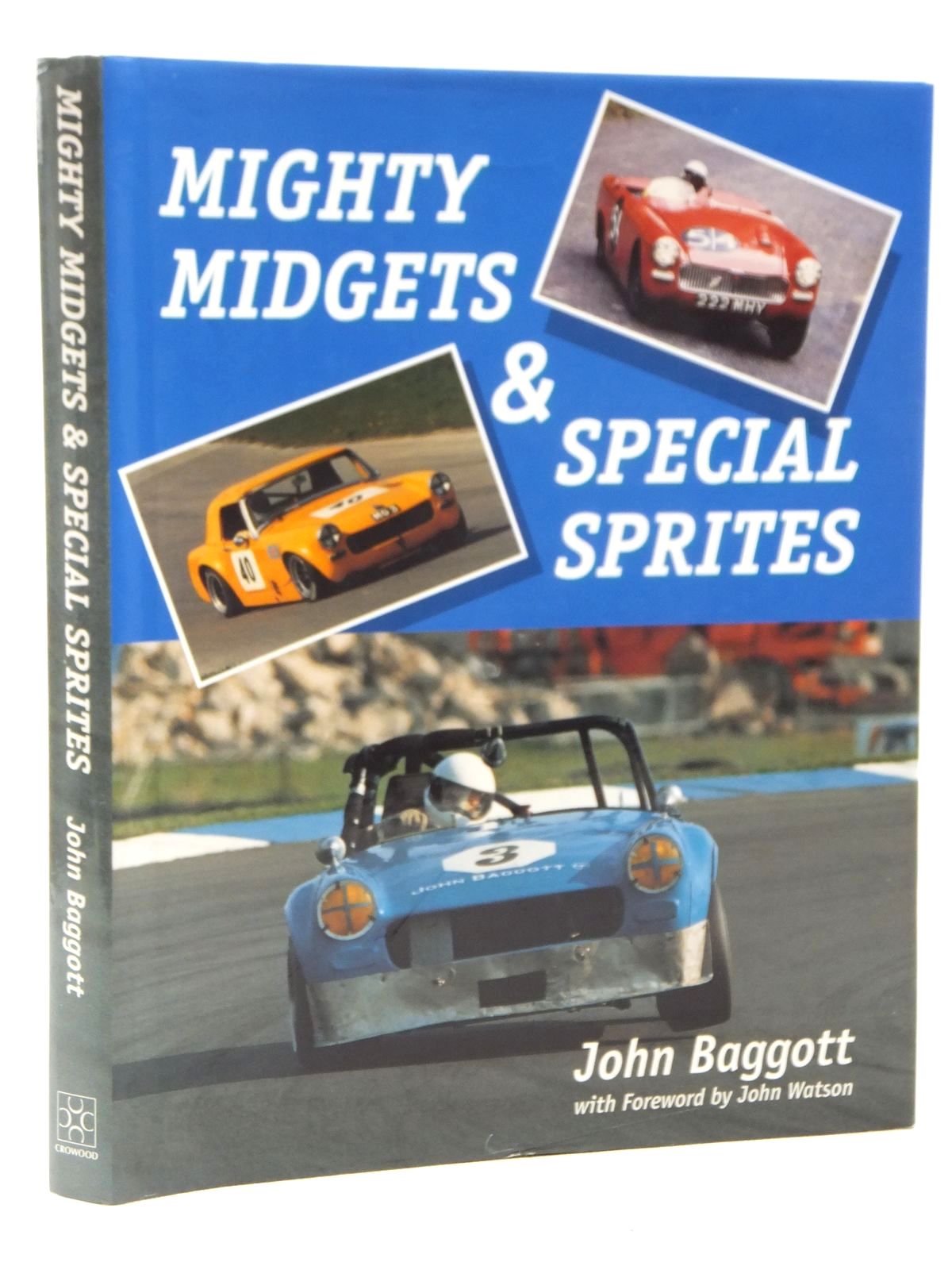 Photo of MIGHTY MIDGETS &amp; SPECIAL SPRITES written by Baggott, John published by The Crowood Press (STOCK CODE: 2122281)  for sale by Stella & Rose's Books