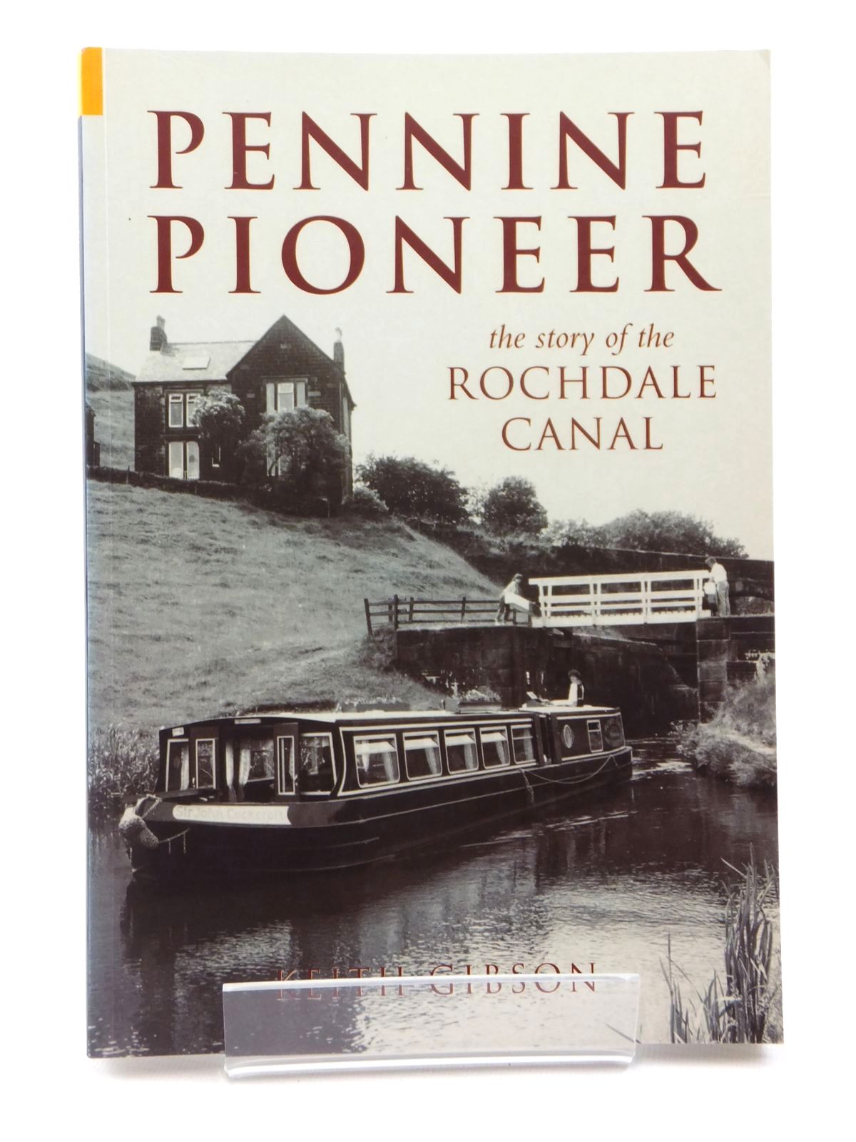 Photo of PENNINE PIONEER THE STORY OF THE ROCHDALE CANAL written by Gibson, Keith published by Tempus (STOCK CODE: 2122314)  for sale by Stella & Rose's Books