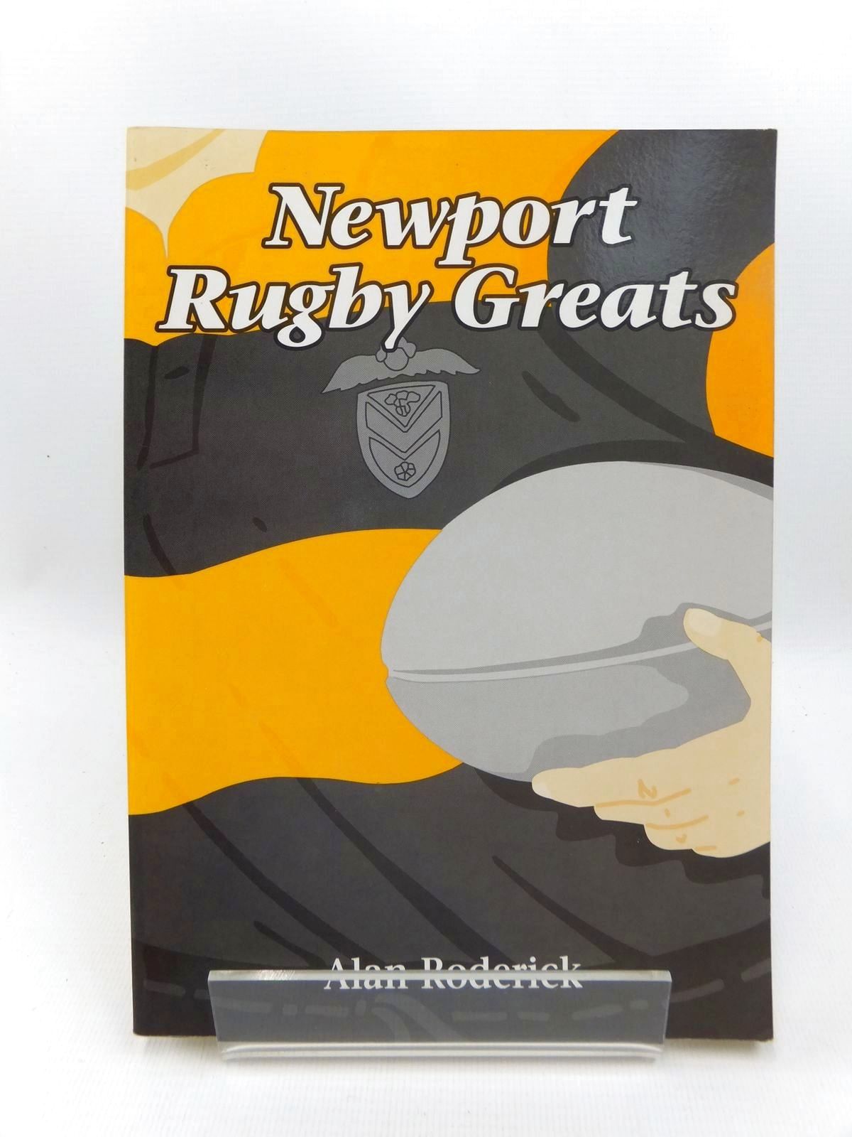 Photo of NEWPORT RUGBY GREATS written by Roderick, Alan published by Handpost Books (STOCK CODE: 2123308)  for sale by Stella & Rose's Books