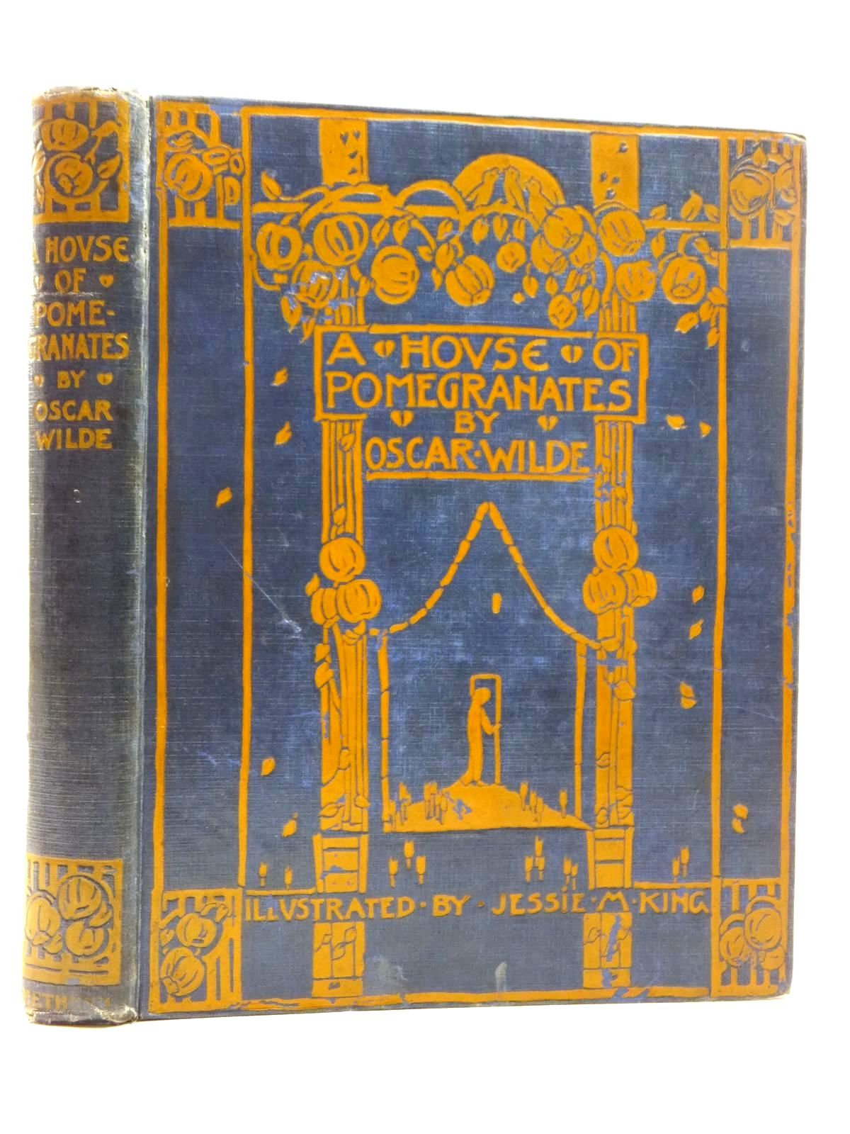 Photo of A HOUSE OF POMEGRANATES written by Wilde, Oscar illustrated by King, Jessie M. published by Methuen & Co. Ltd. (STOCK CODE: 2123556)  for sale by Stella & Rose's Books