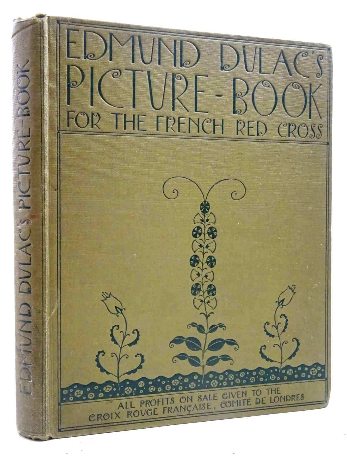 Photo of EDMUND DULAC'S PICTURE BOOK FOR THE FRENCH RED CROSS illustrated by Dulac, Edmund published by Hodder &amp; Stoughton (STOCK CODE: 2125673)  for sale by Stella & Rose's Books