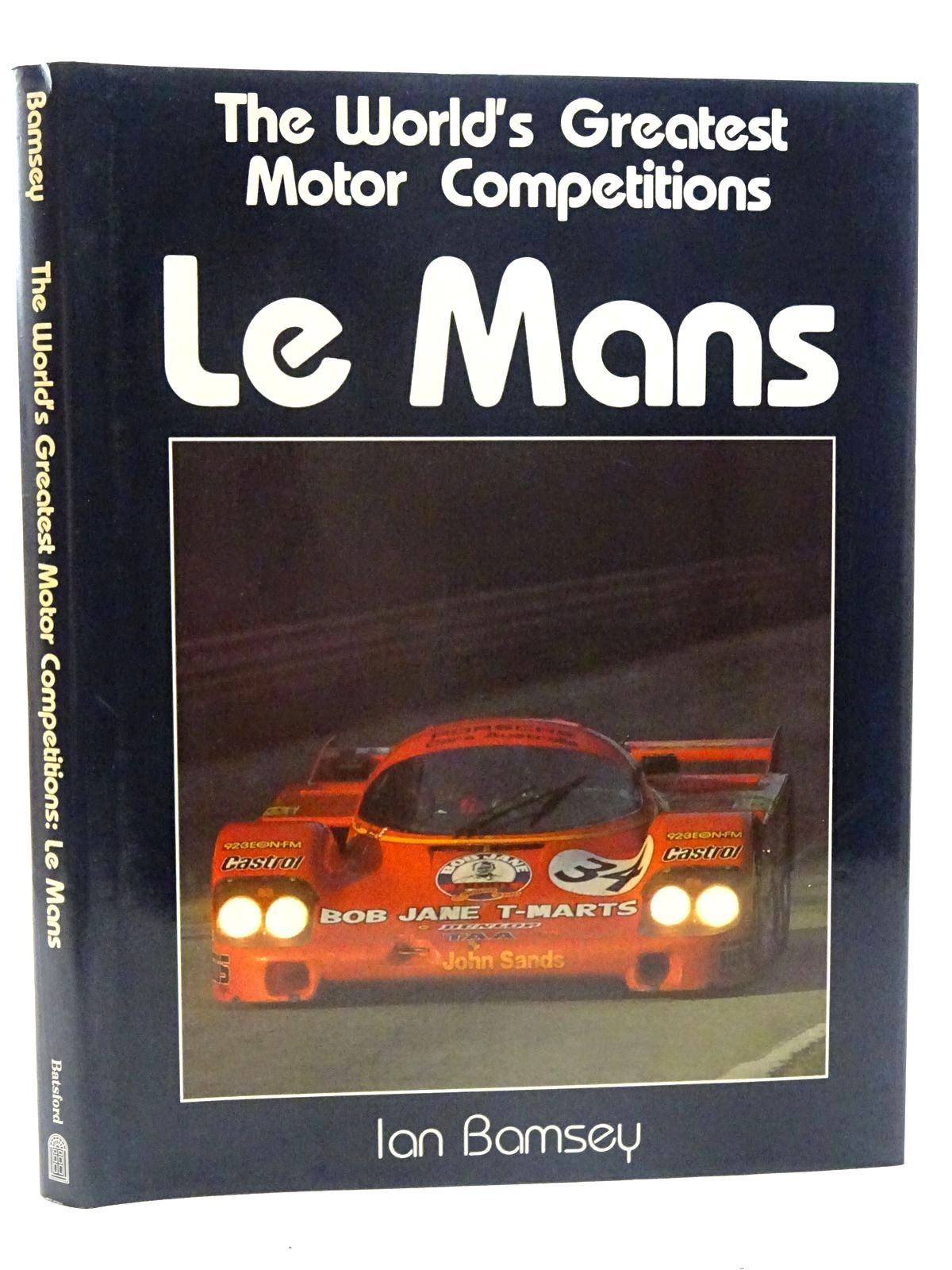 Photo of THE WORLD'S GREATEST MOTOR COMPETITIONS LE MANS written by Bamsey, Ian published by B.T. Batsford (STOCK CODE: 2125860)  for sale by Stella & Rose's Books