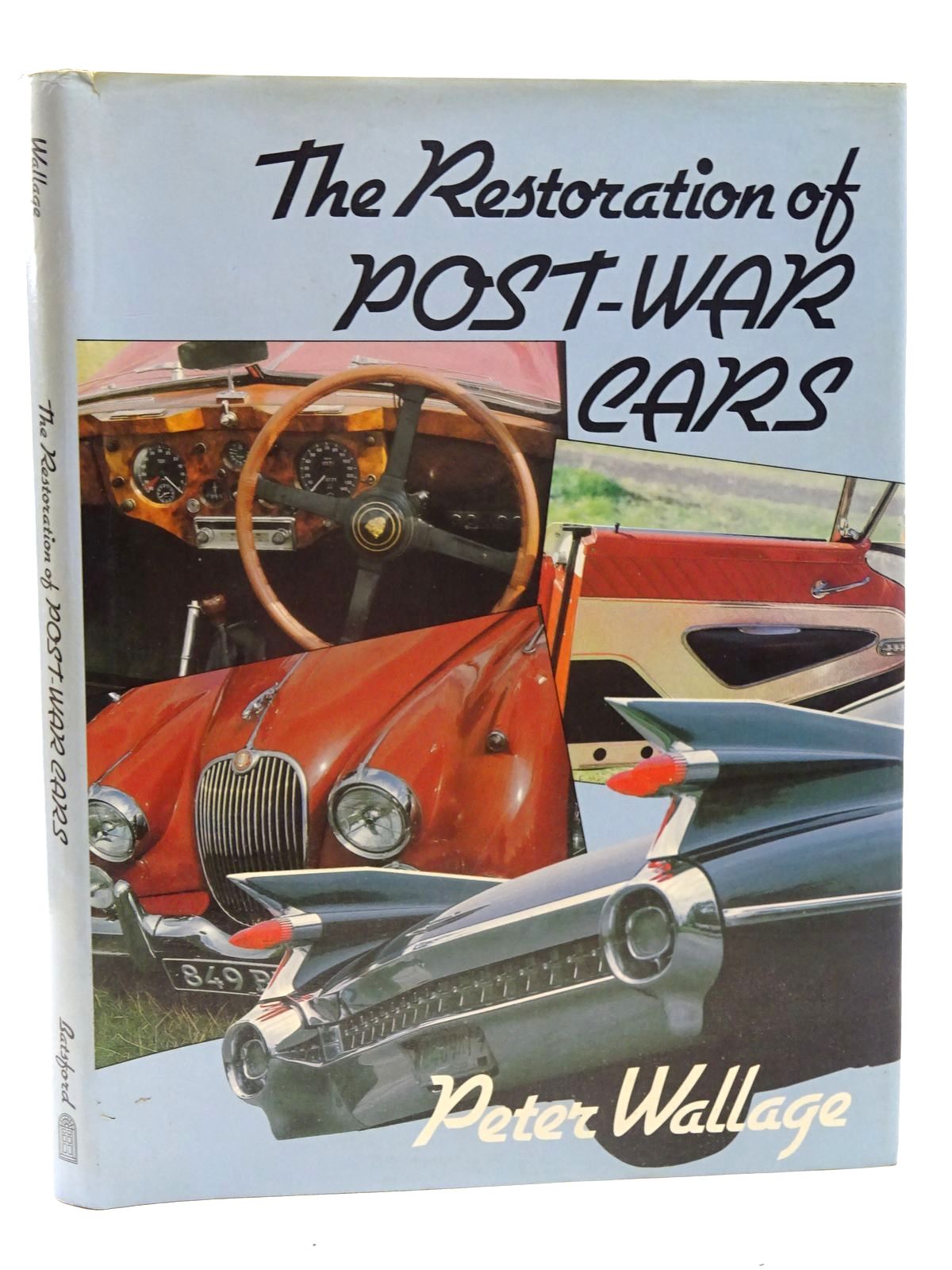 Photo of THE RESTORATION OF POST-WAR CARS written by Wallage, Peter published by B.T. Batsford Ltd. (STOCK CODE: 2125861)  for sale by Stella & Rose's Books