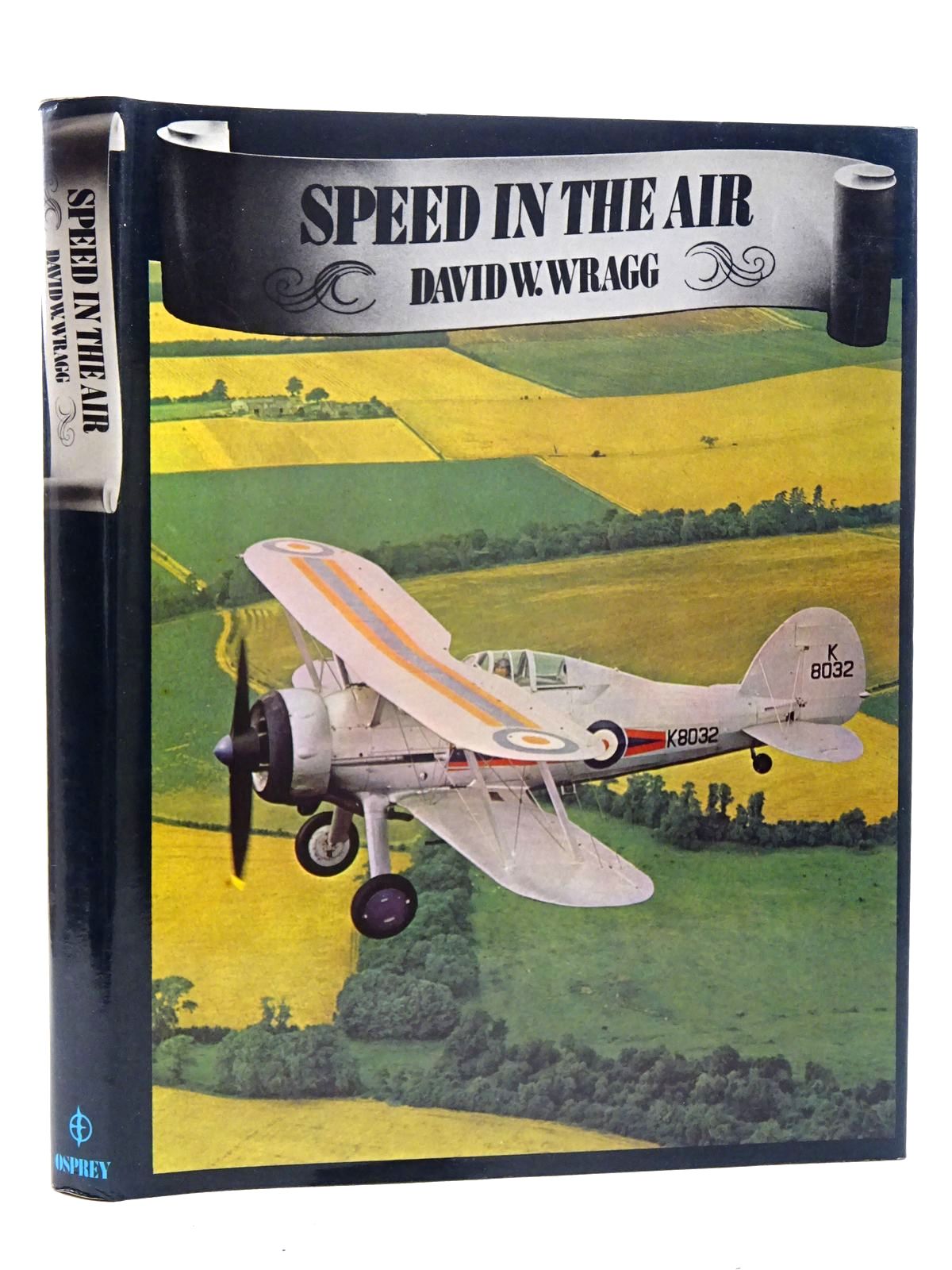 Photo of SPEED IN THE AIR written by Wragg, David W. published by Osprey Publishing (STOCK CODE: 2125902)  for sale by Stella & Rose's Books