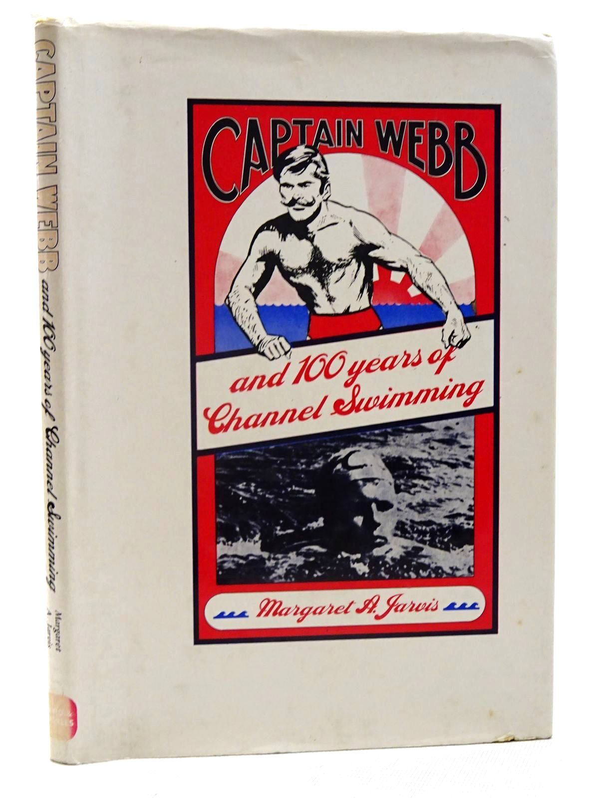 Photo of CAPTAIN WEBB AND 100 YEARS OF CHANNEL SWIMMING written by Jarvis, Margaret A. published by David & Charles (STOCK CODE: 2125917)  for sale by Stella & Rose's Books