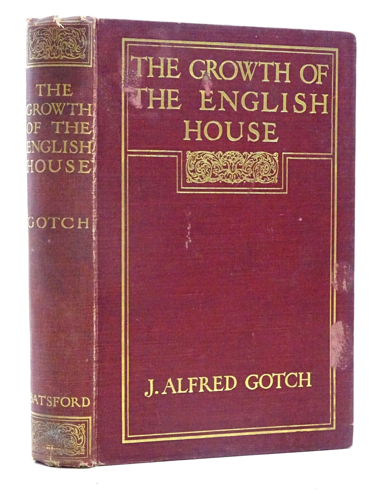 Photo of THE GROWTH OF THE ENGLISH HOUSE written by Gotch, J. Alfred published by B.T. Batsford (STOCK CODE: 2125931)  for sale by Stella & Rose's Books