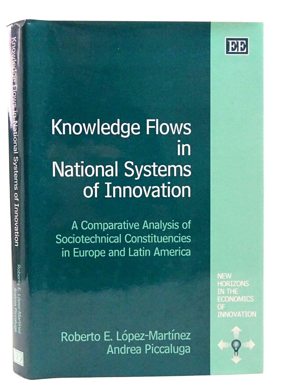 Photo of KNOWLEDGE FLOWS IN NATIONAL SYSTEMS OF INNOVATION written by Lopez-Martinez, Roberto E. Piccaluga, Andrea published by Edward Elgar (STOCK CODE: 2126320)  for sale by Stella & Rose's Books