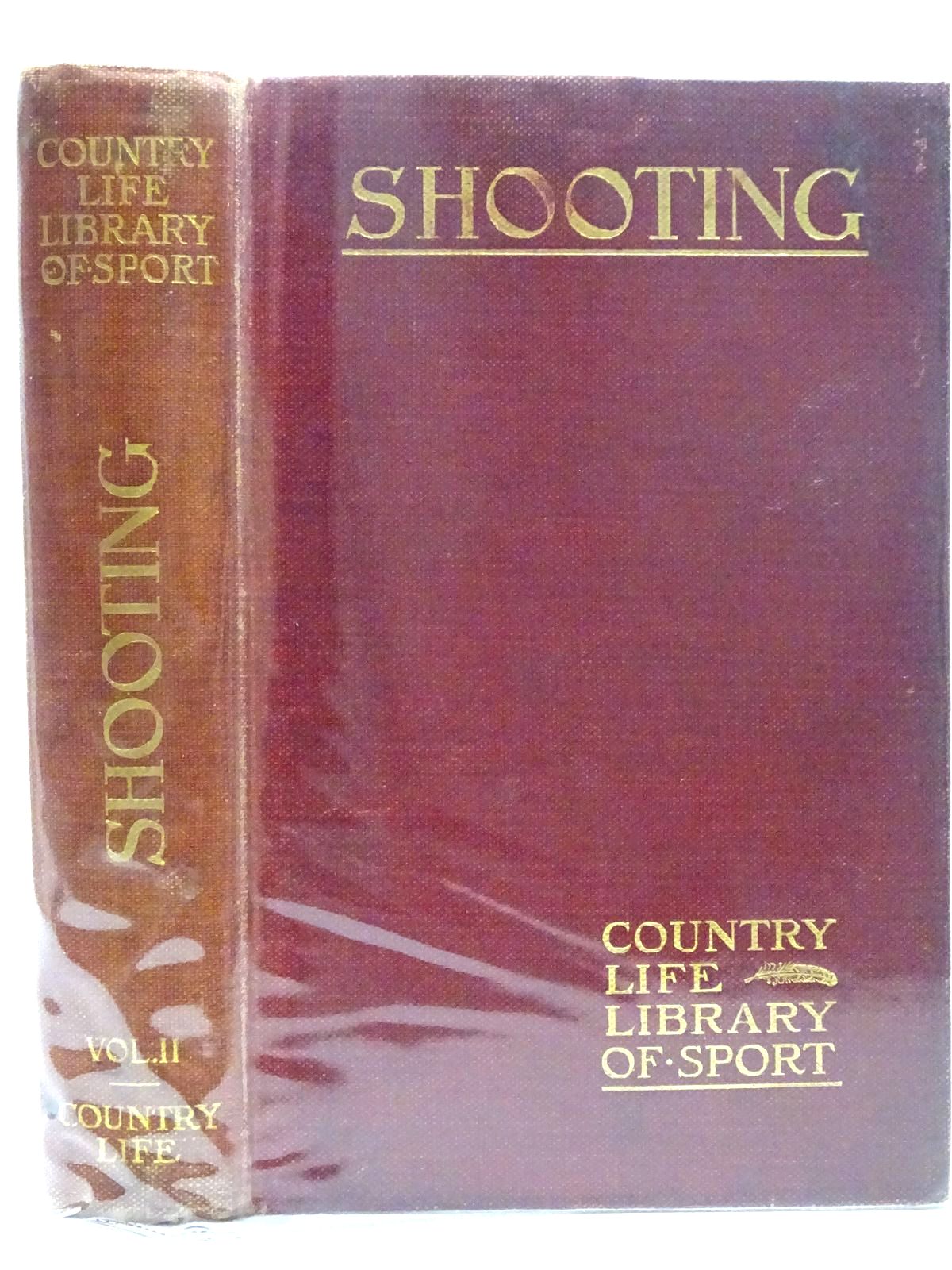 Photo of SHOOTING SECOND VOLUME written by Hutchinson, Horace G. published by Country Life (STOCK CODE: 2126464)  for sale by Stella & Rose's Books