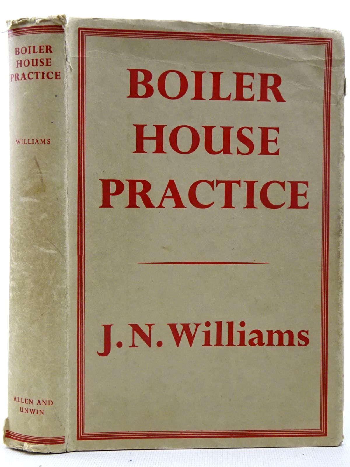 Photo of BOILER HOUSE PRACTICE written by Williams, J.N. published by George Allen &amp; Unwin Ltd. (STOCK CODE: 2126563)  for sale by Stella & Rose's Books