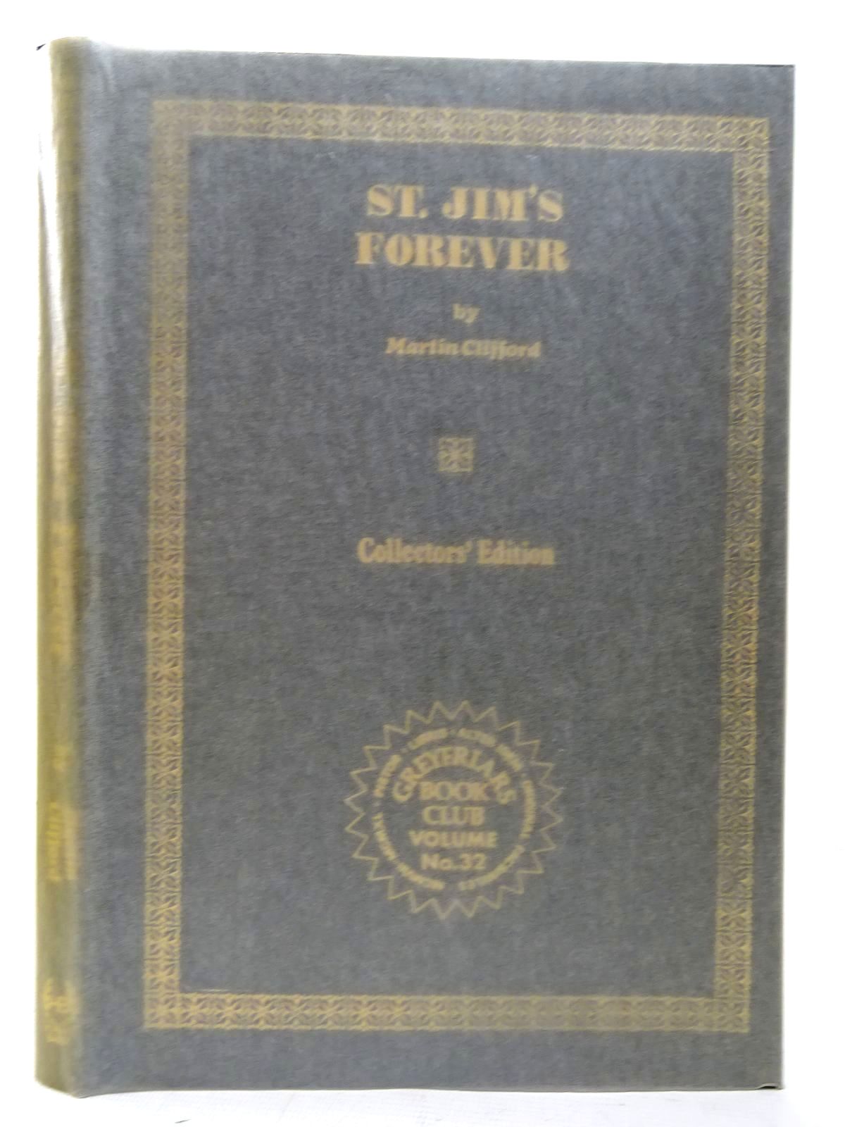 Photo of ST. JIM'S FOREVER written by Clifford, Martin
Richards, Frank published by Howard Baker (STOCK CODE: 2126717)  for sale by Stella & Rose's Books