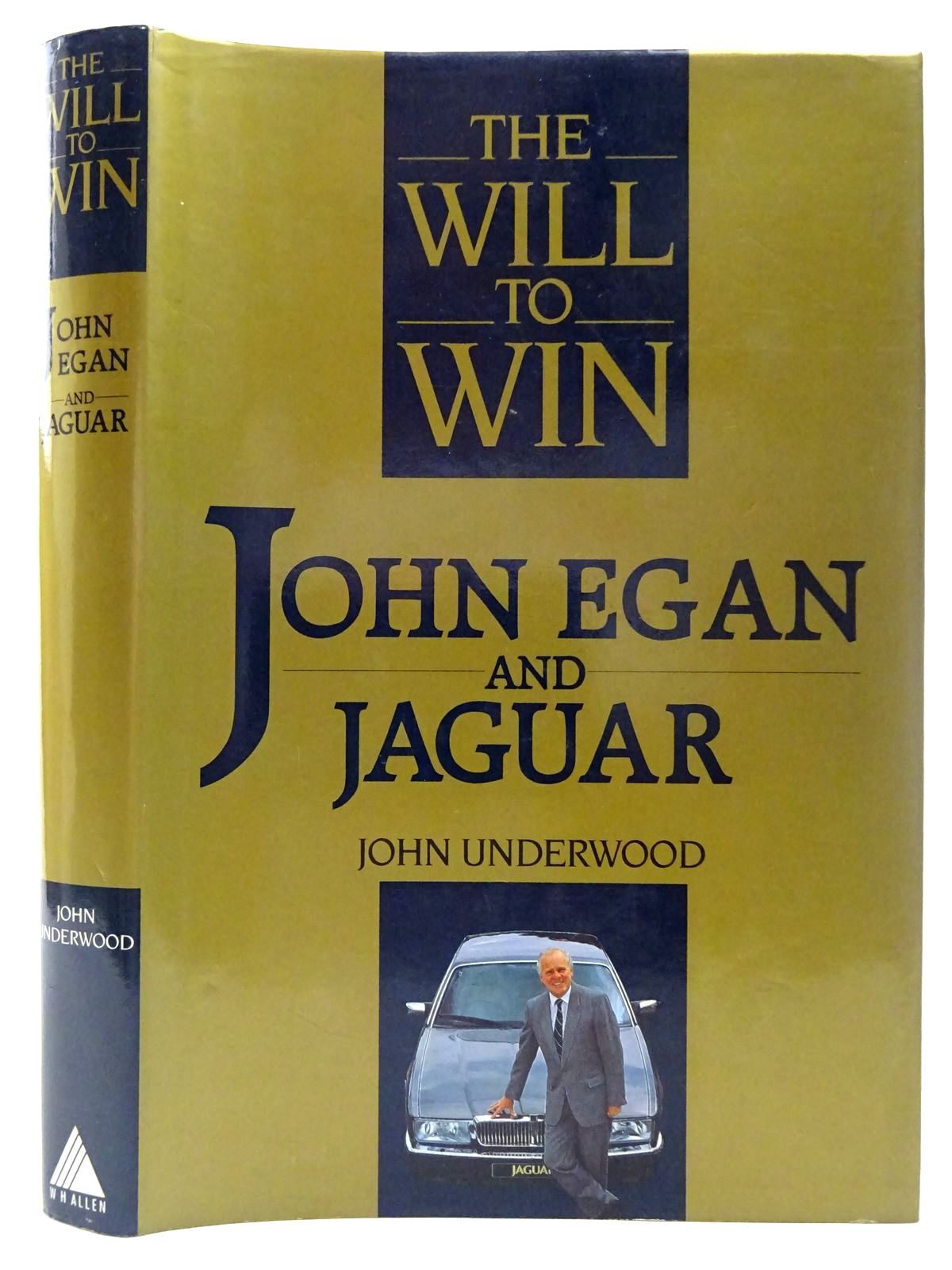 Photo of THE WILL TO WIN JOHN EGAN AND JAGUAR written by Underwood, John published by W.H. Allen (STOCK CODE: 2126838)  for sale by Stella & Rose's Books