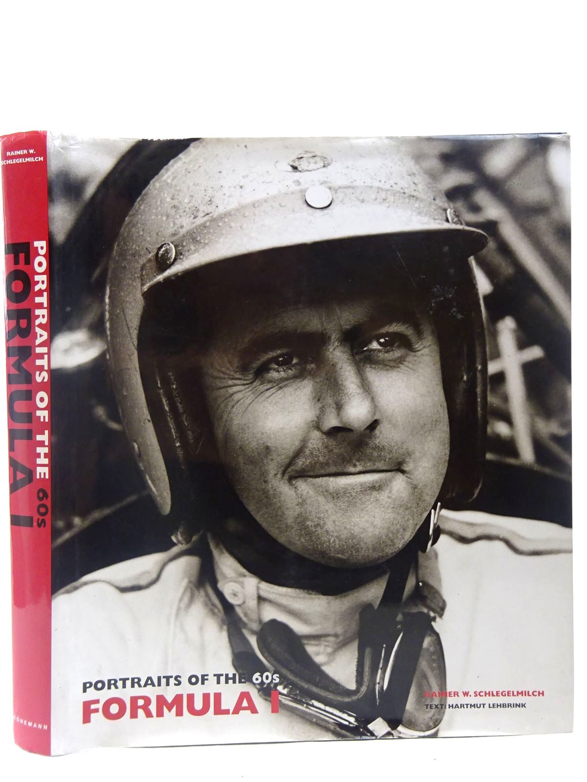 Photo of PORTRAITS OF THE 60S FORMULA 1 written by Schlegelmilch, Rainer W.
Lehbrink, H. published by Konemann (STOCK CODE: 2126998)  for sale by Stella & Rose's Books