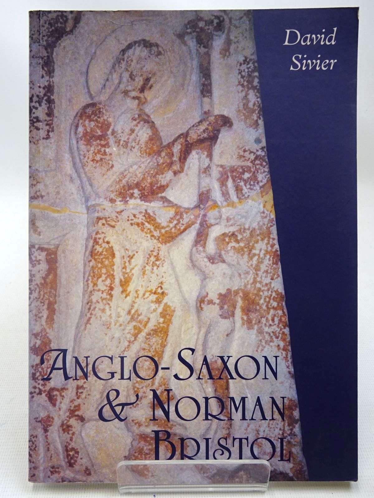 Photo of ANGLO-SAXON &amp; NORMAN BRISTOL written by Sivier, David published by Tempus (STOCK CODE: 2127013)  for sale by Stella & Rose's Books