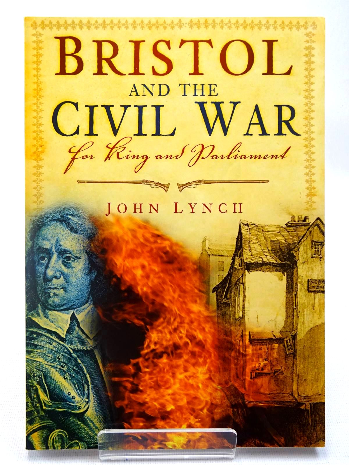 Photo of BRISTOL AND THE CIVIL WAR FOR KING AND PARLIAMENT written by Lynch, John published by The History Press (STOCK CODE: 2127048)  for sale by Stella & Rose's Books