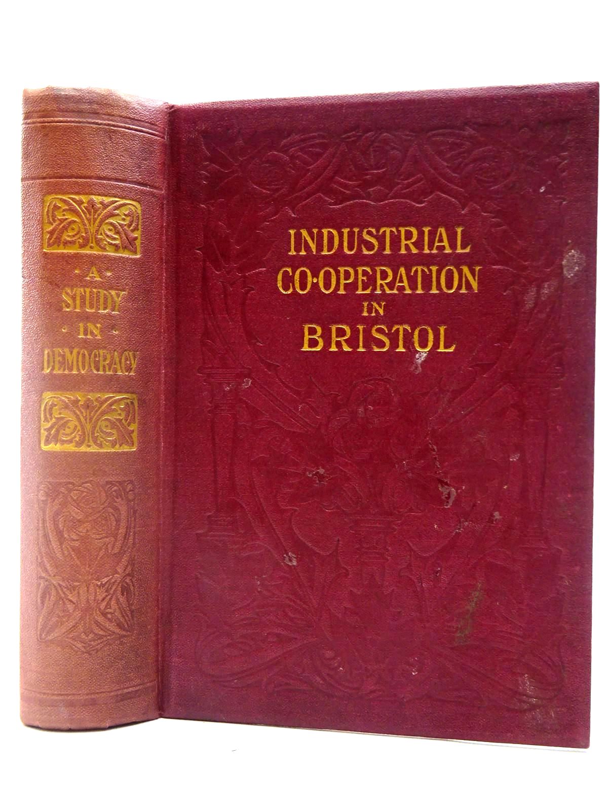 Photo of A STUDY IN DEMOCRACY: INDUSTRIAL CO-OPERATION IN BRISTOL written by Jackson, Edward published by Co-operative Wholesale Society (STOCK CODE: 2127050)  for sale by Stella & Rose's Books