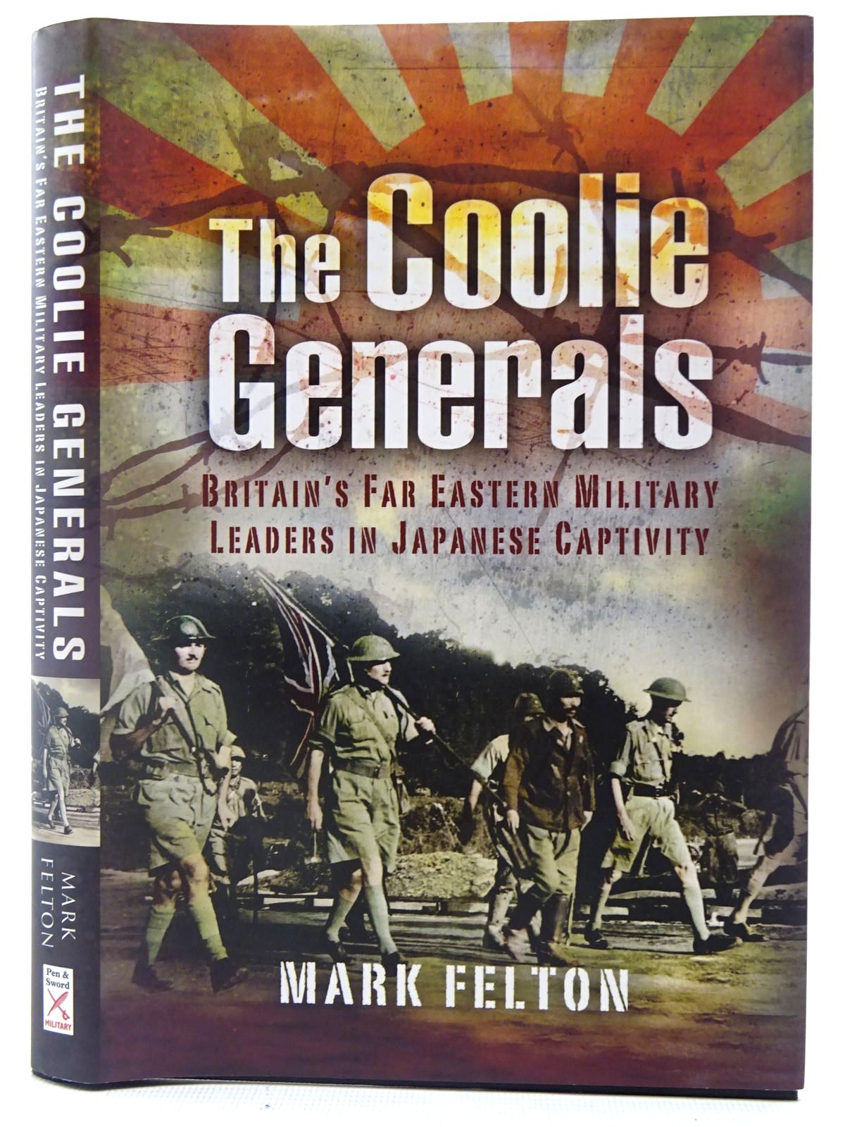 Photo of THE COOLIE GENERALS written by Felton, Mark published by Pen &amp; Sword Military (STOCK CODE: 2127120)  for sale by Stella & Rose's Books