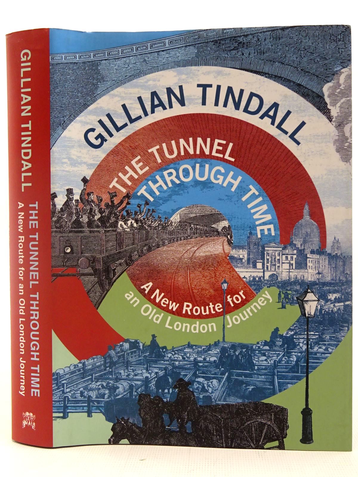 Photo of THE TUNNEL THROUGH TIME A NEW ROUTE FOR AN OLD LONDON JOURNEY written by Tindall, Gillian published by Chatto &amp; Windus (STOCK CODE: 2127136)  for sale by Stella & Rose's Books