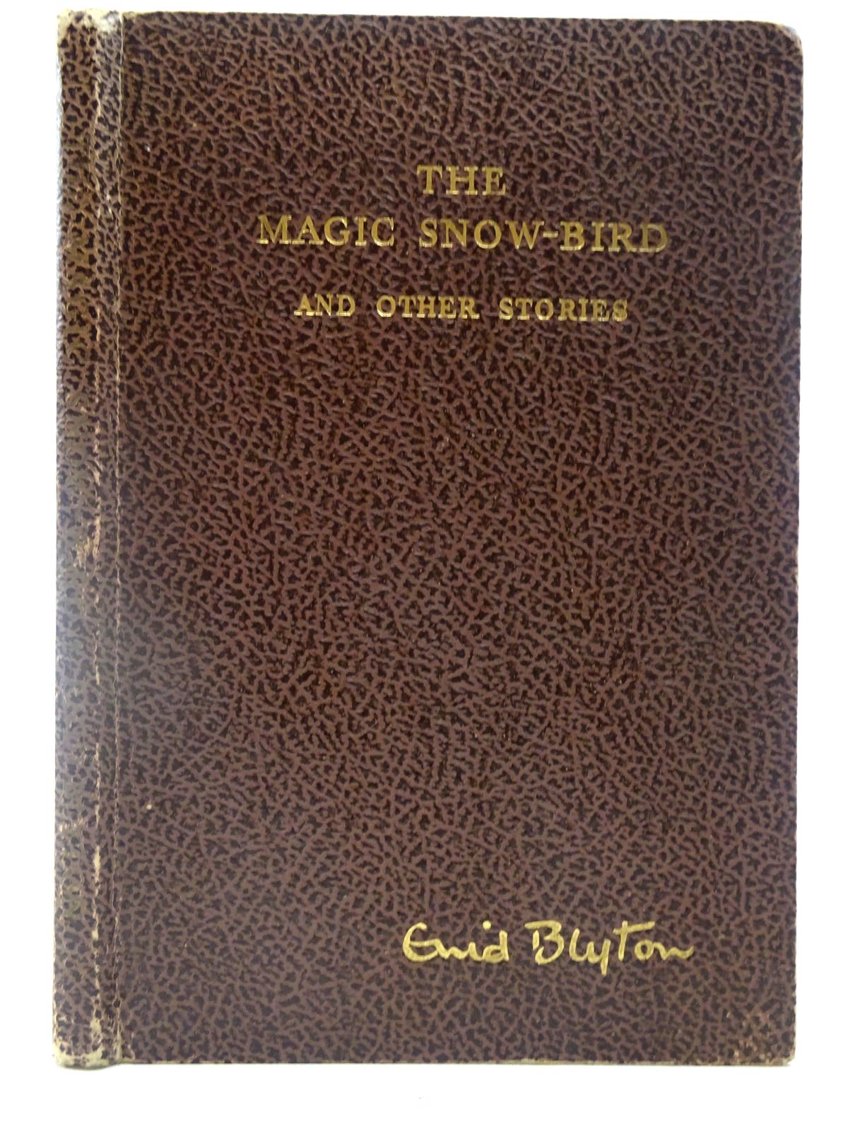 Photo of THE MAGIC SNOW-BIRD & OTHER STORIES written by Blyton, Enid published by Pitkin (STOCK CODE: 2127189)  for sale by Stella & Rose's Books
