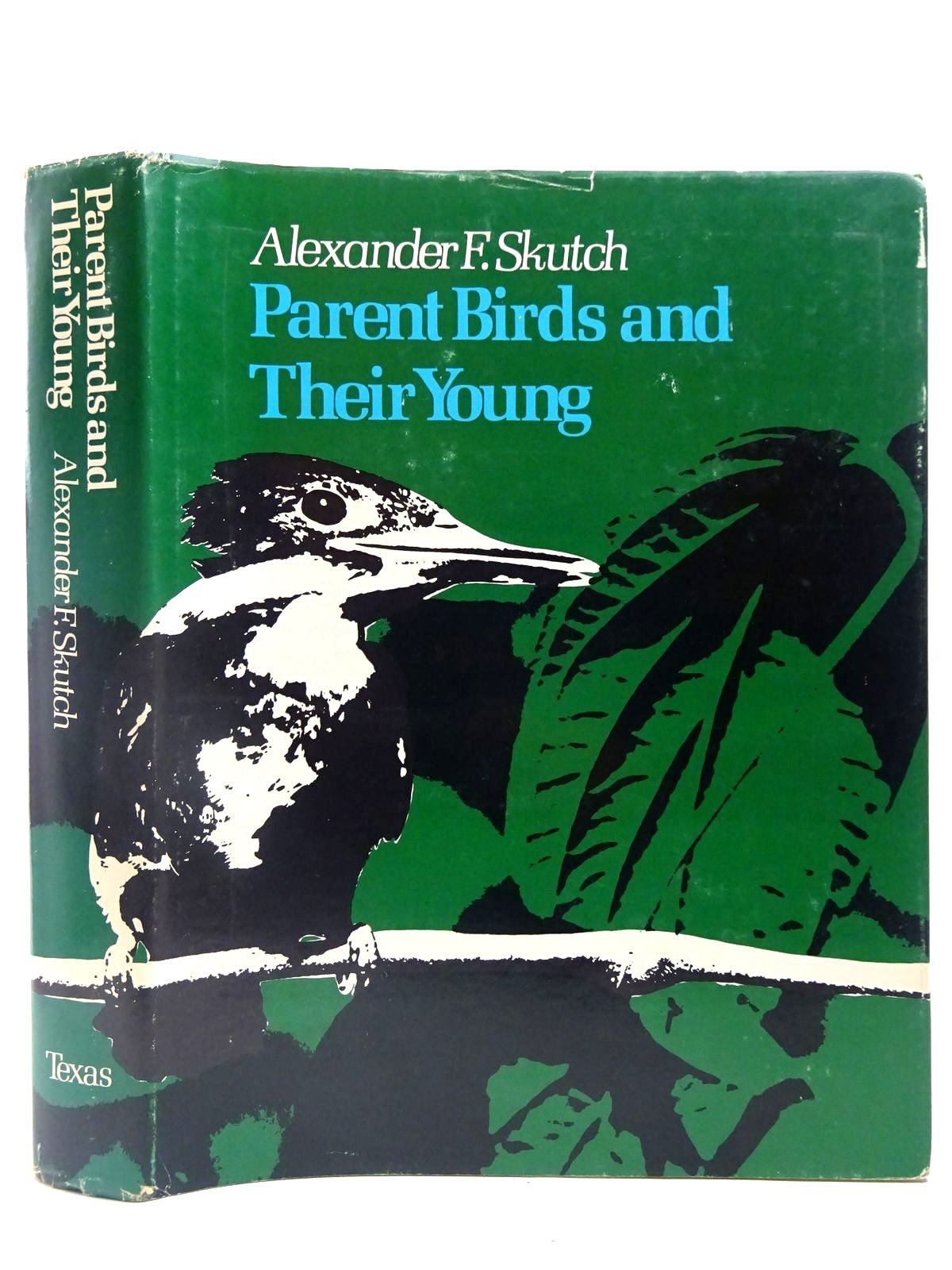 Photo of PARENT BIRDS AND THEIR YOUNG written by Skutch, Alexander F. published by University of Texas Press (STOCK CODE: 2127662)  for sale by Stella & Rose's Books