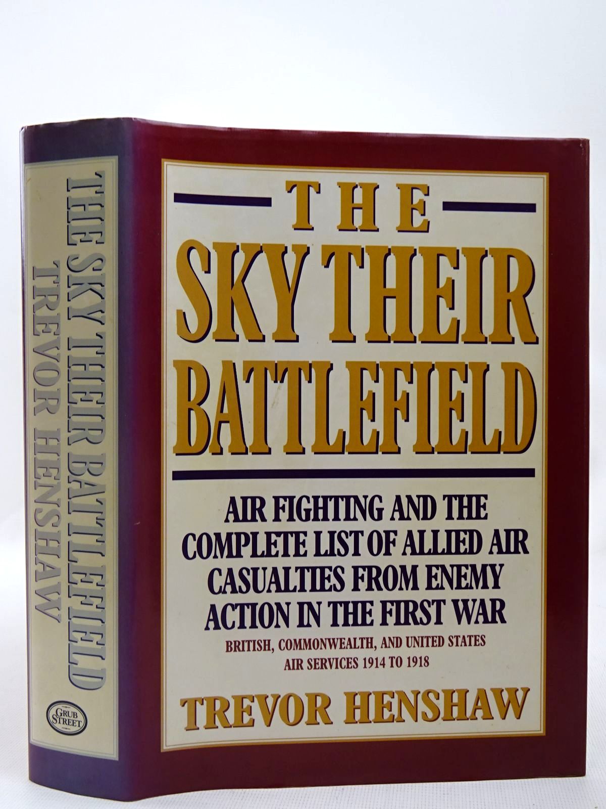 Photo of THE SKY THEIR BATTLEFIELD written by Henshaw, Trevor published by Grub Street (STOCK CODE: 2127889)  for sale by Stella & Rose's Books