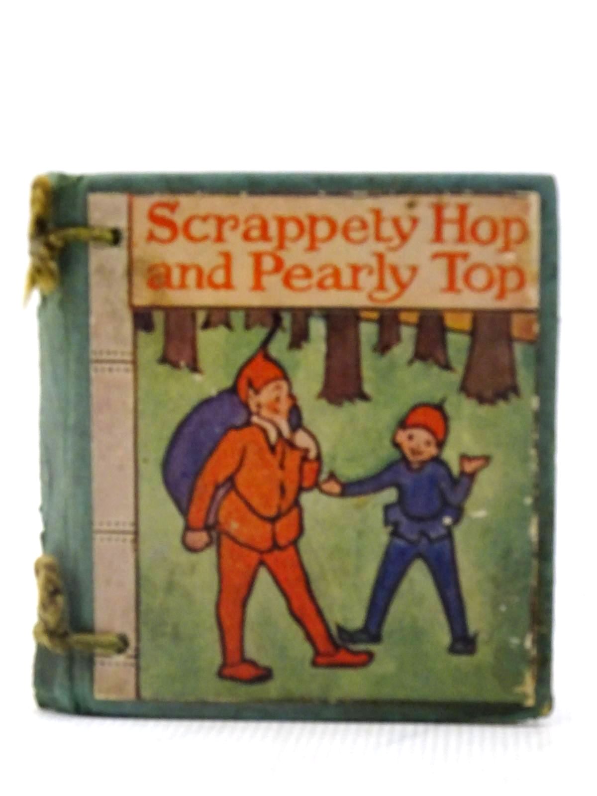Photo of SCRAPPETTY HOP AND PEARLY TOP published by Humphrey Milford (STOCK CODE: 2127926)  for sale by Stella & Rose's Books