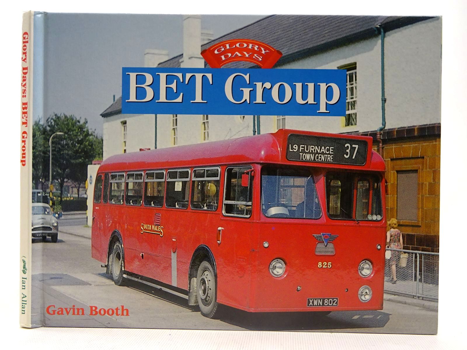 Photo of GLORY DAYS: BET GROUP written by Booth, Gavin published by Ian Allan (STOCK CODE: 2128118)  for sale by Stella & Rose's Books