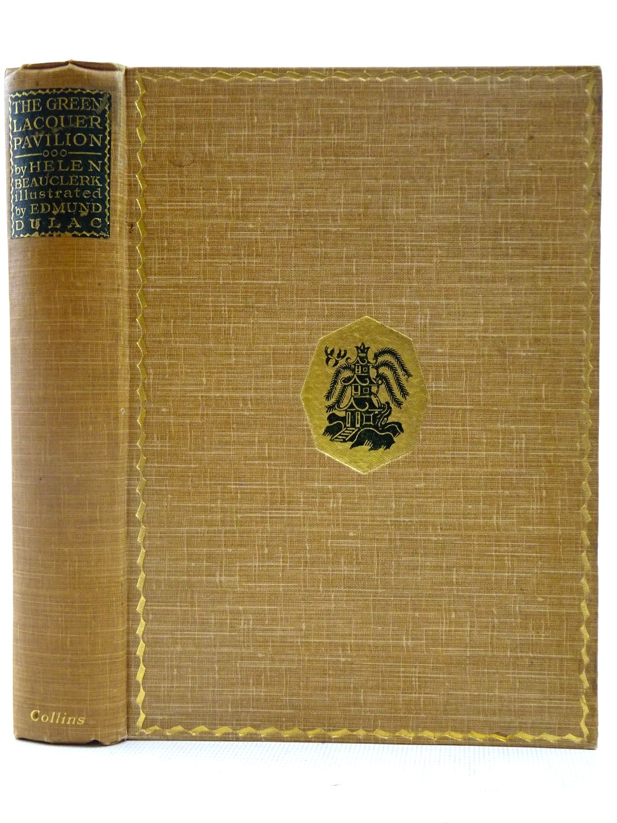 Photo of THE GREEN LACQUER PAVILION written by Beauclerk, Helen illustrated by Dulac, Edmund published by W. Collins Sons and Co. Ltd. (STOCK CODE: 2128247)  for sale by Stella & Rose's Books