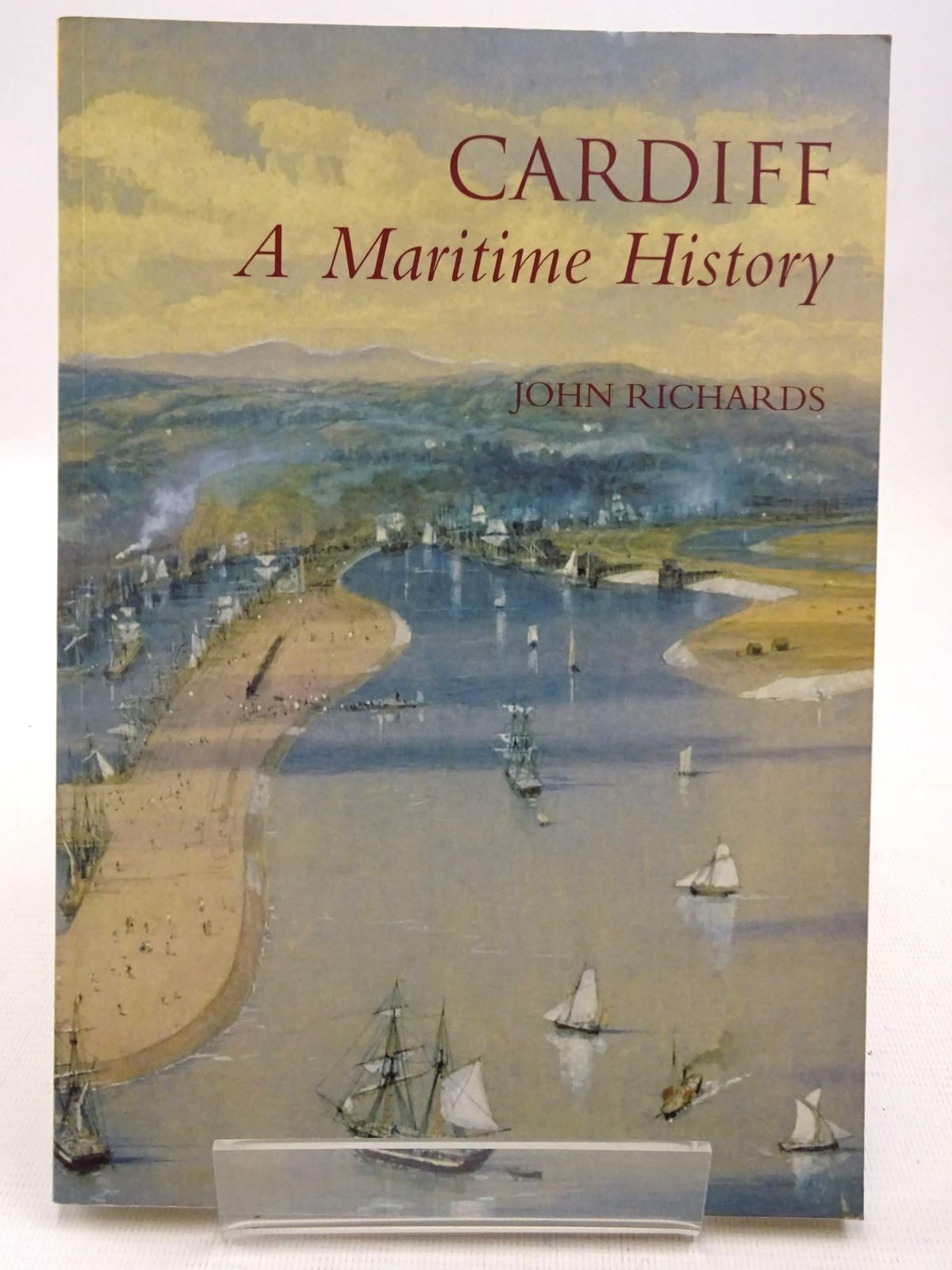 Photo of CARDIFF A MARITIME HISTORY written by Richards, John published by Tempus (STOCK CODE: 2128301)  for sale by Stella & Rose's Books