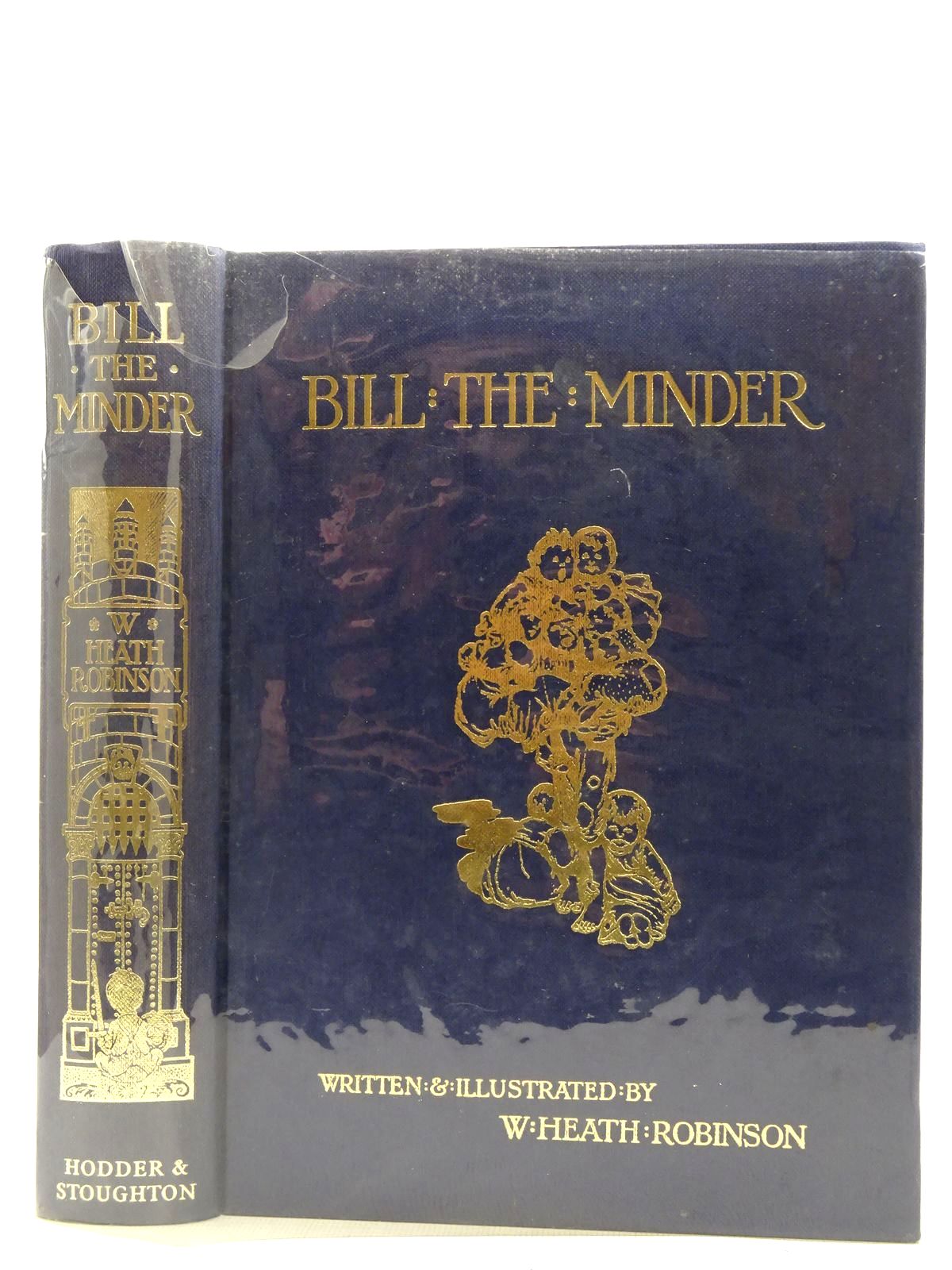 Photo of BILL THE MINDER written by Robinson, W. Heath illustrated by Robinson, W. Heath published by Hodder &amp; Stoughton (STOCK CODE: 2128694)  for sale by Stella & Rose's Books