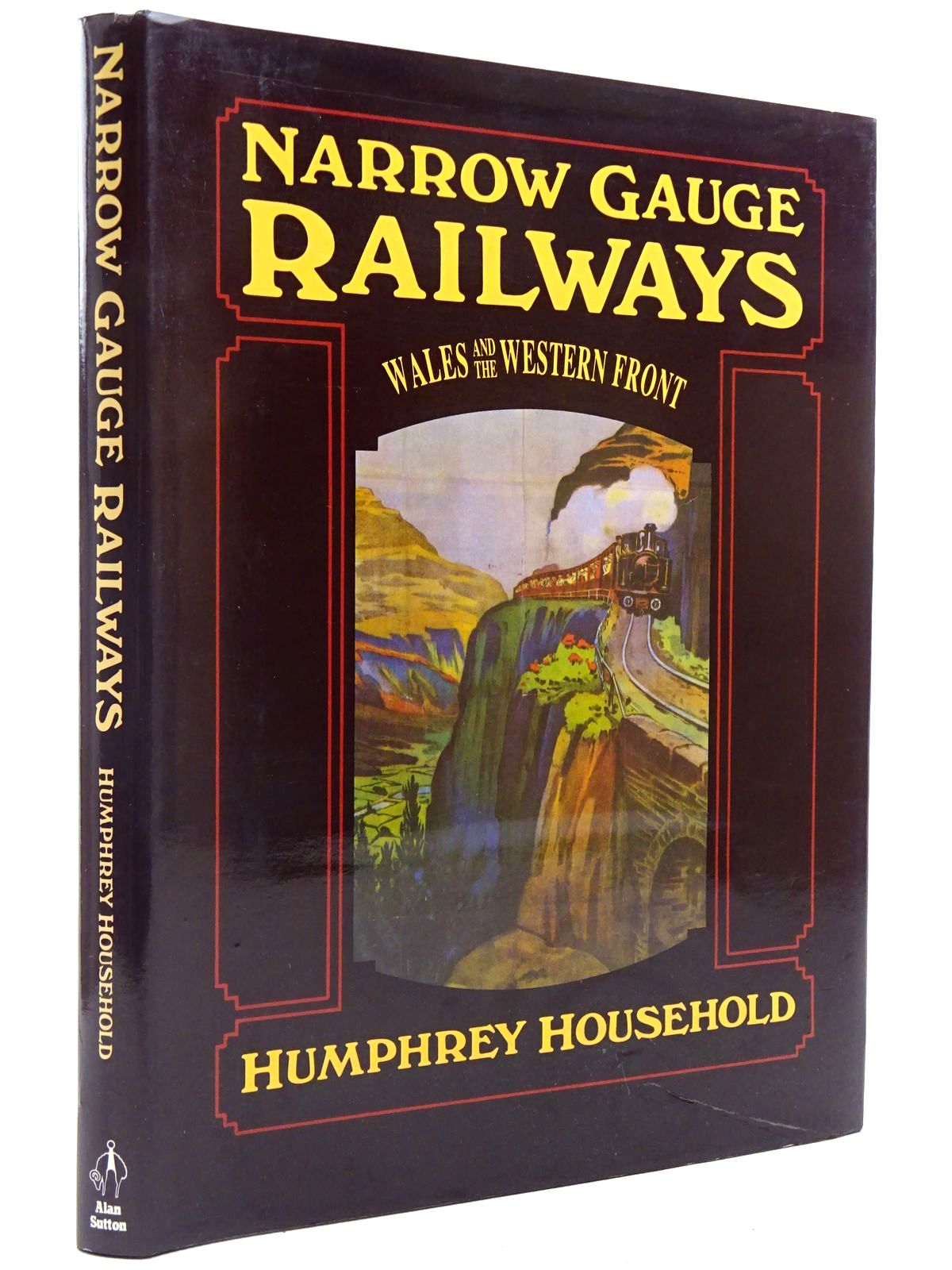 Photo of NARROW GAUGE RAILWAYS WALES AND THE WESTERN FRONT written by Household, Humphrey published by Alan Sutton (STOCK CODE: 2128790)  for sale by Stella & Rose's Books