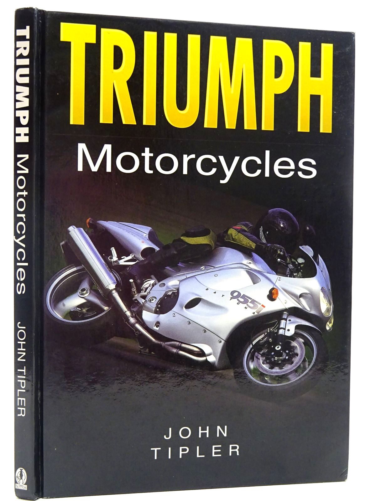 Photo of TRIUMPH MOTORCYCLES written by Tipler, John published by Sutton Publishing (STOCK CODE: 2129040)  for sale by Stella & Rose's Books
