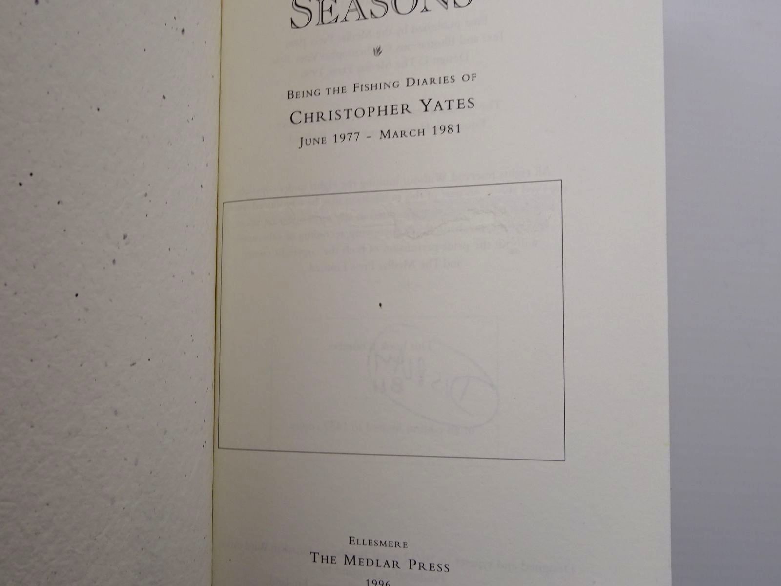 Photo of FOUR SEASONS BEING THE FISHING DIARIES OF CHRISTOPHER YATES JUNE 1977 - MARCH 1981 written by Yates, Christopher published by The Medlar Press (STOCK CODE: 2129556)  for sale by Stella & Rose's Books