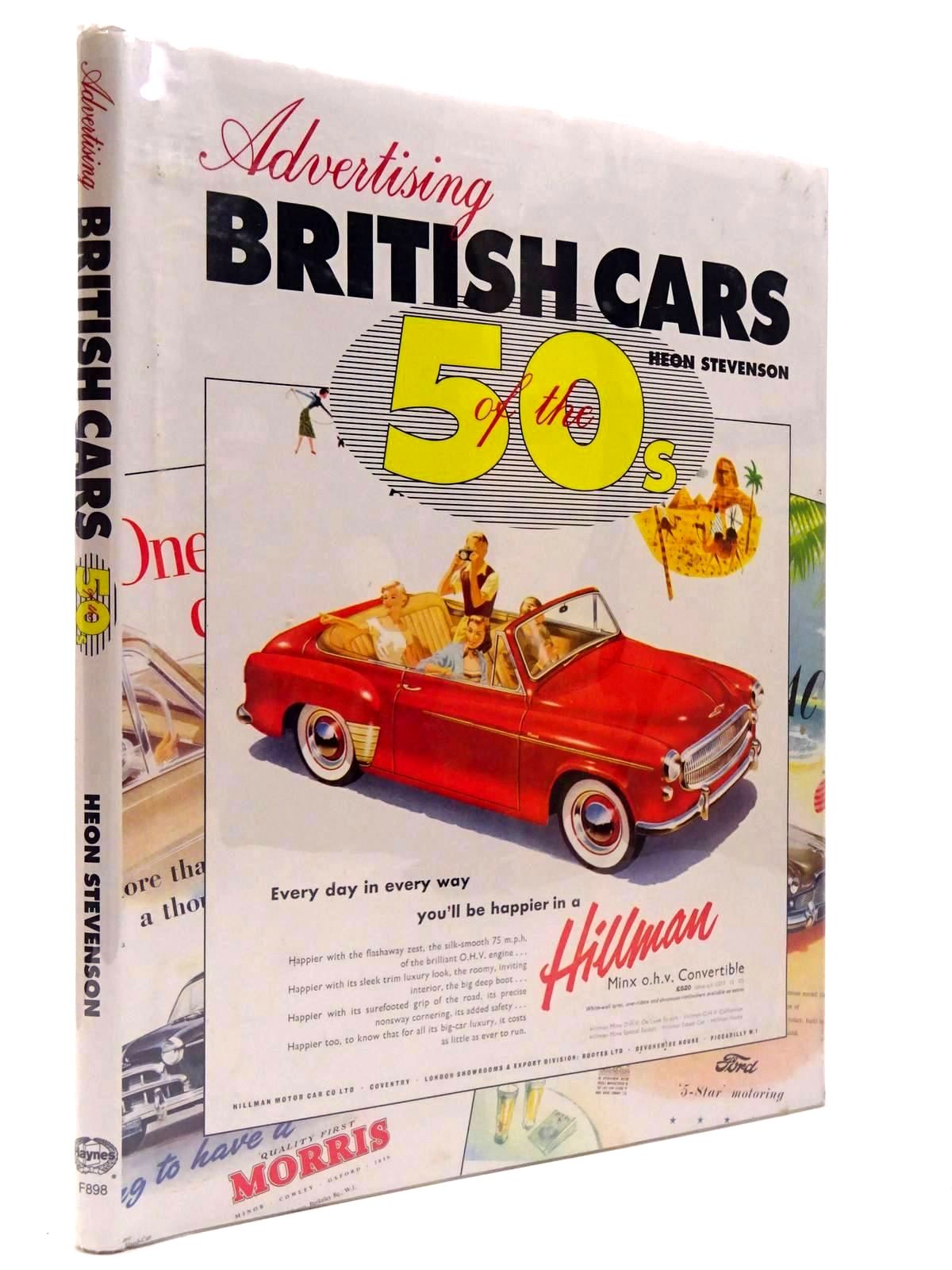 Photo of ADVERTISING BRITISH CARS OF THE 50S written by Stevenon, Heon published by Haynes (STOCK CODE: 2129745)  for sale by Stella & Rose's Books