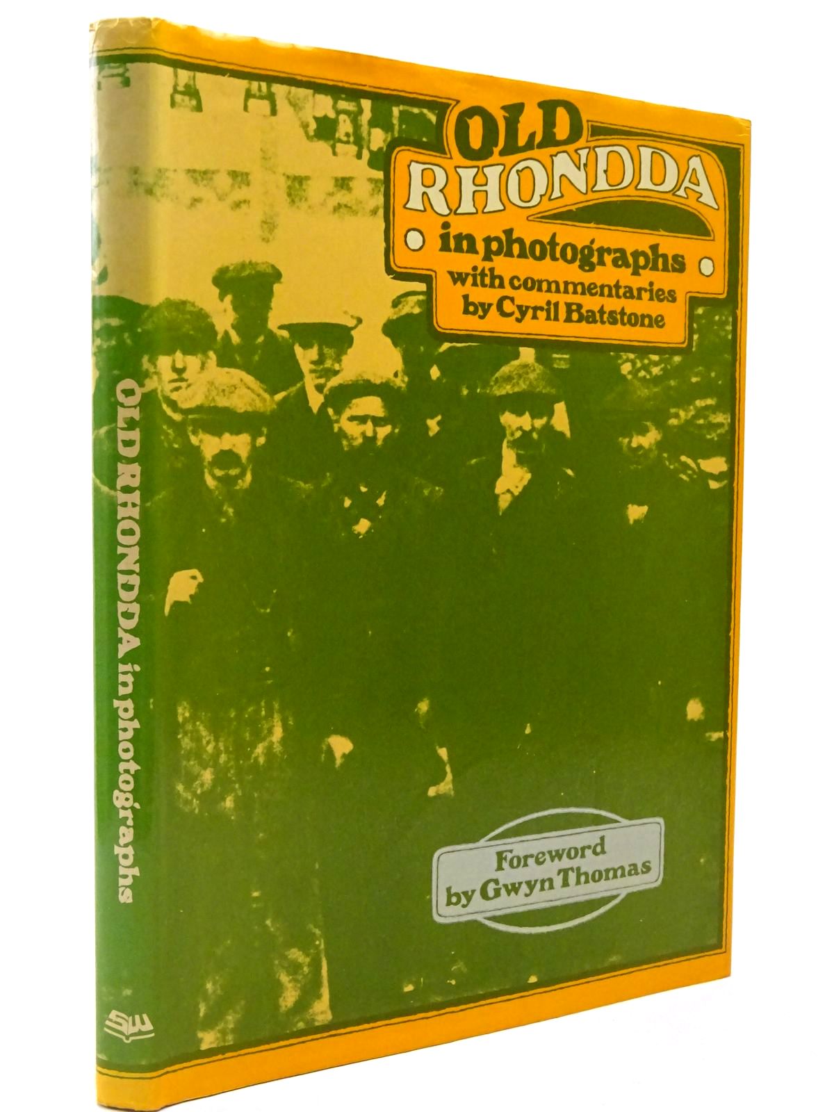 Photo of OLD RHONDDA IN PHOTOGRAPHS written by Batstone, Cyril published by Stewart Williams (STOCK CODE: 2129776)  for sale by Stella & Rose's Books
