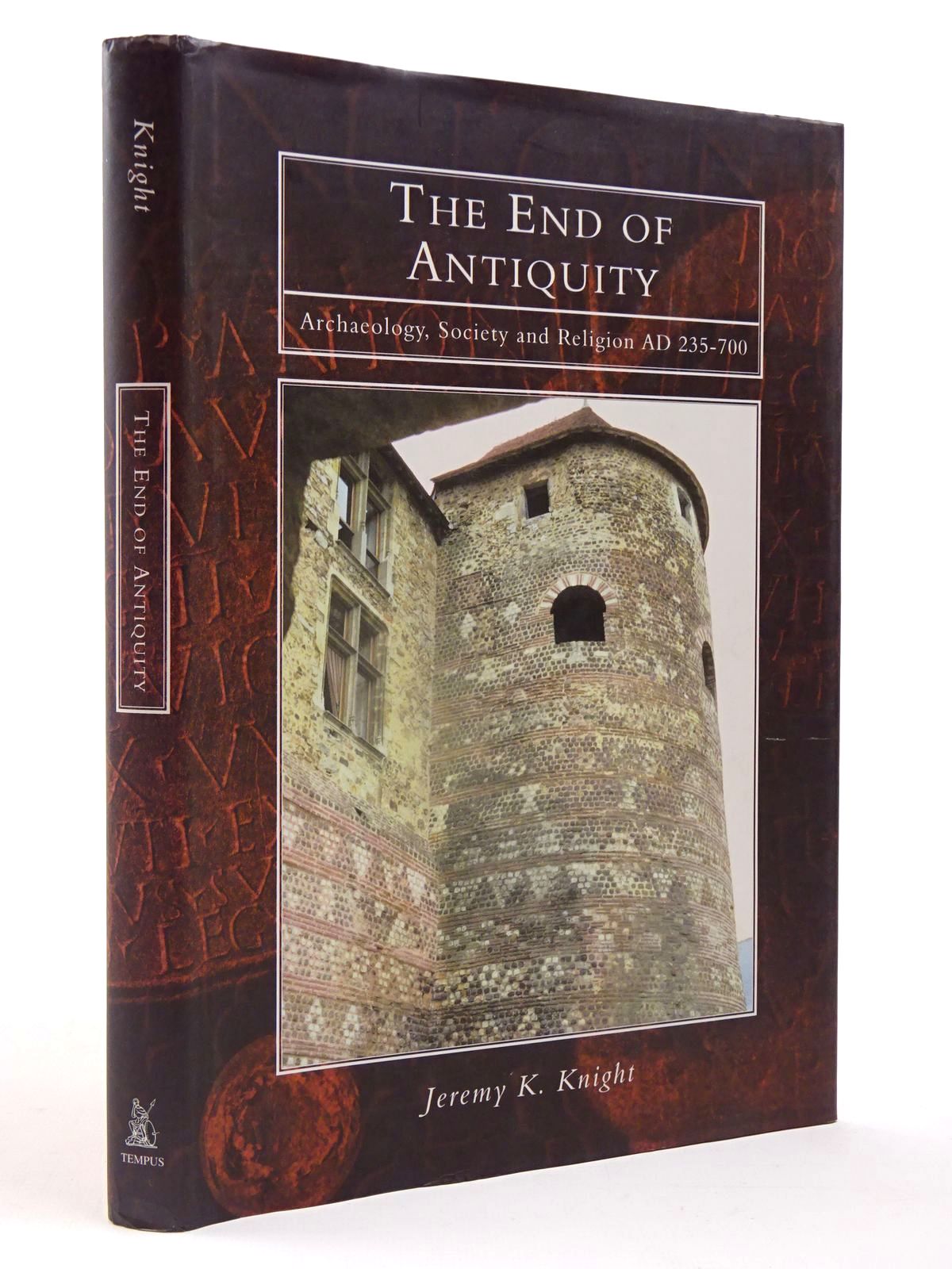 Photo of THE END OF ANTIQUITY written by Knight, Jeremy K. published by Tempus (STOCK CODE: 2130093)  for sale by Stella & Rose's Books