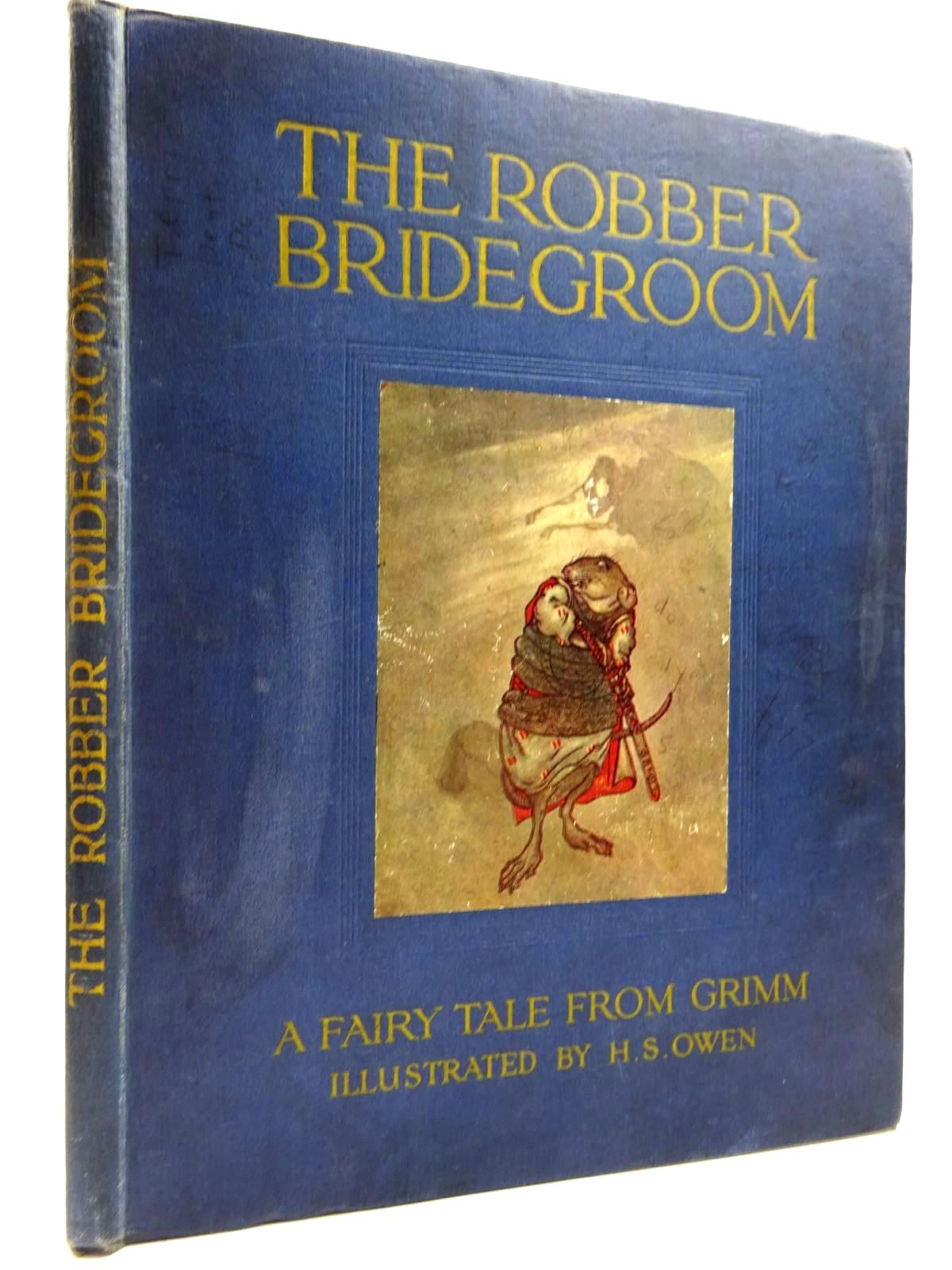 Photo of THE ROBBER BRIDEGROOM written by Grimm, Brothers illustrated by Owen, H.J. published by A. & C. Black Ltd. (STOCK CODE: 2131078)  for sale by Stella & Rose's Books